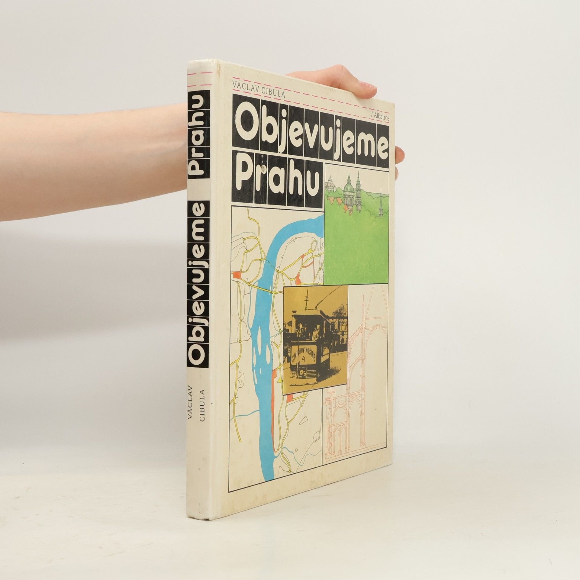 Václav Cibula Objevujeme Prahu
