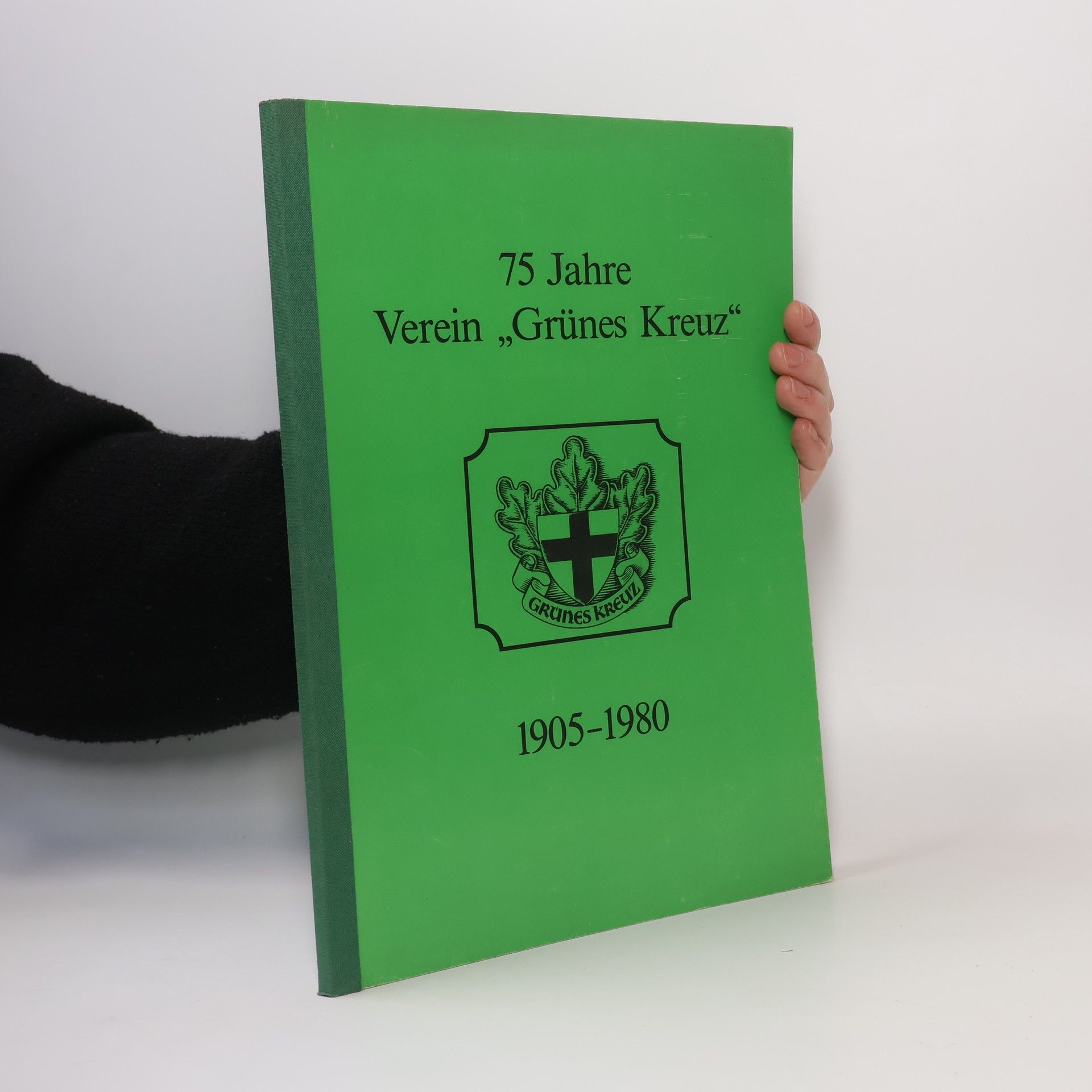 AA.VV. 75 Jahre Verein „Grünes Kreuz" 1905-1980