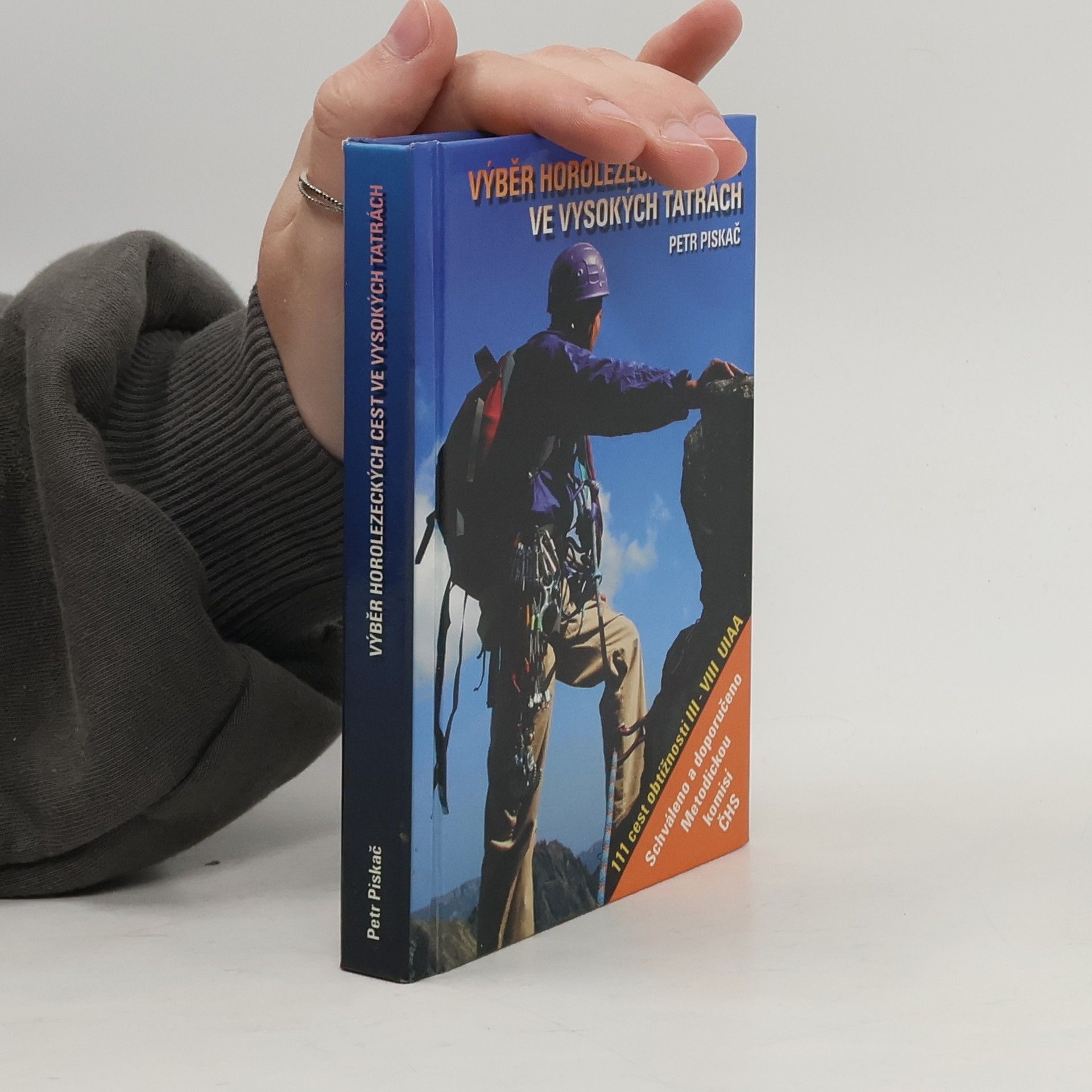 Petr Piskač Výběr horolezeckých cest ve Vysokých Tatrách