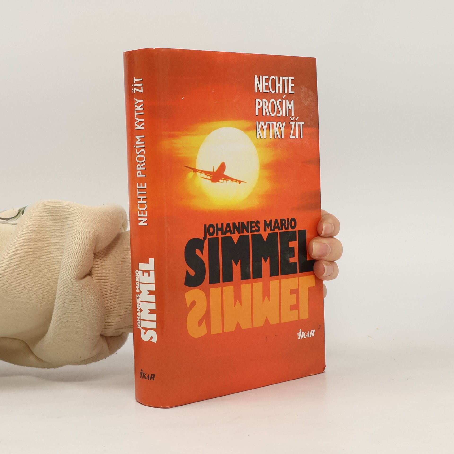 Johannes Mario Simmel Nechte prosím kytky žít
