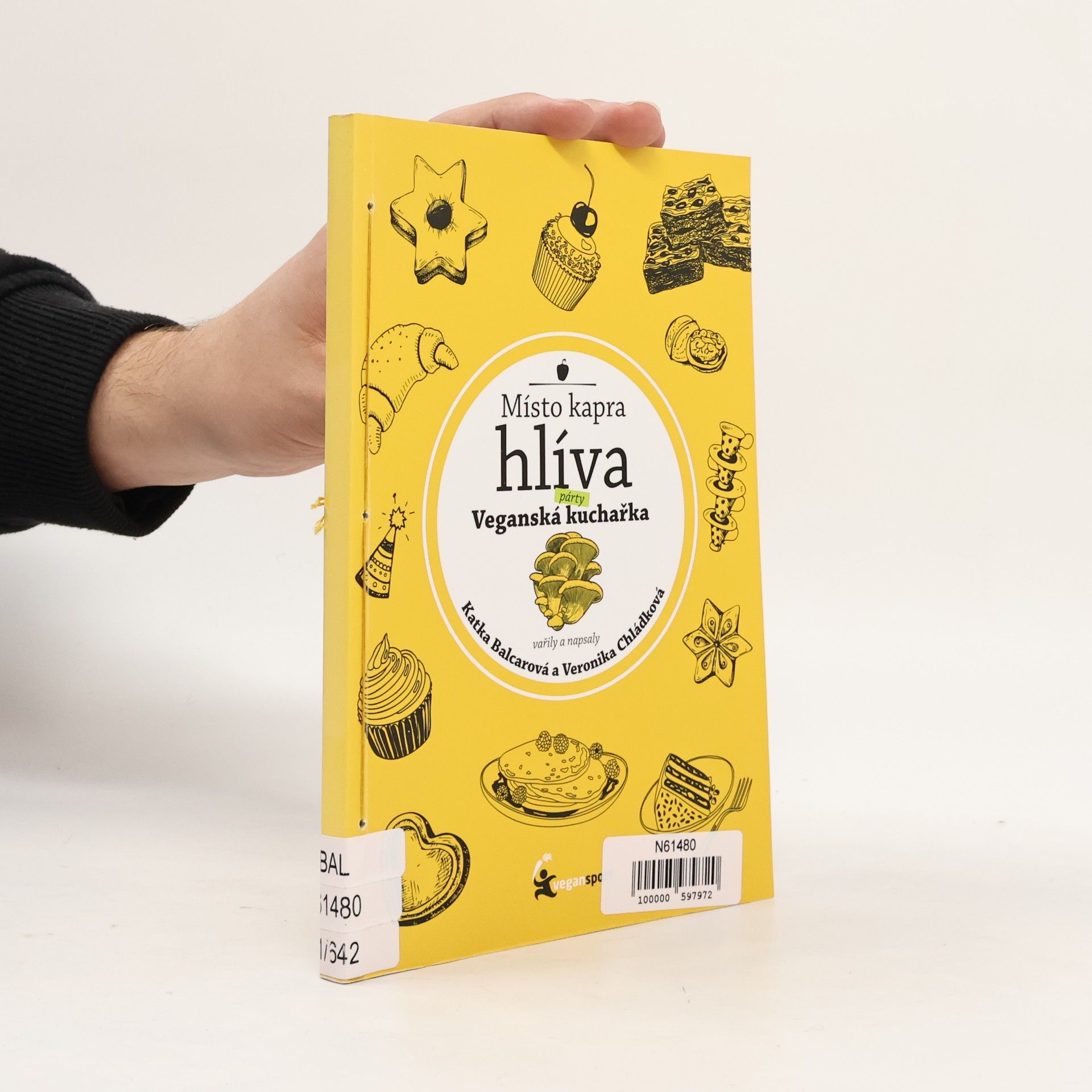 Katka Balcarová Místo kapra hlíva. Párty veganská kuchařka