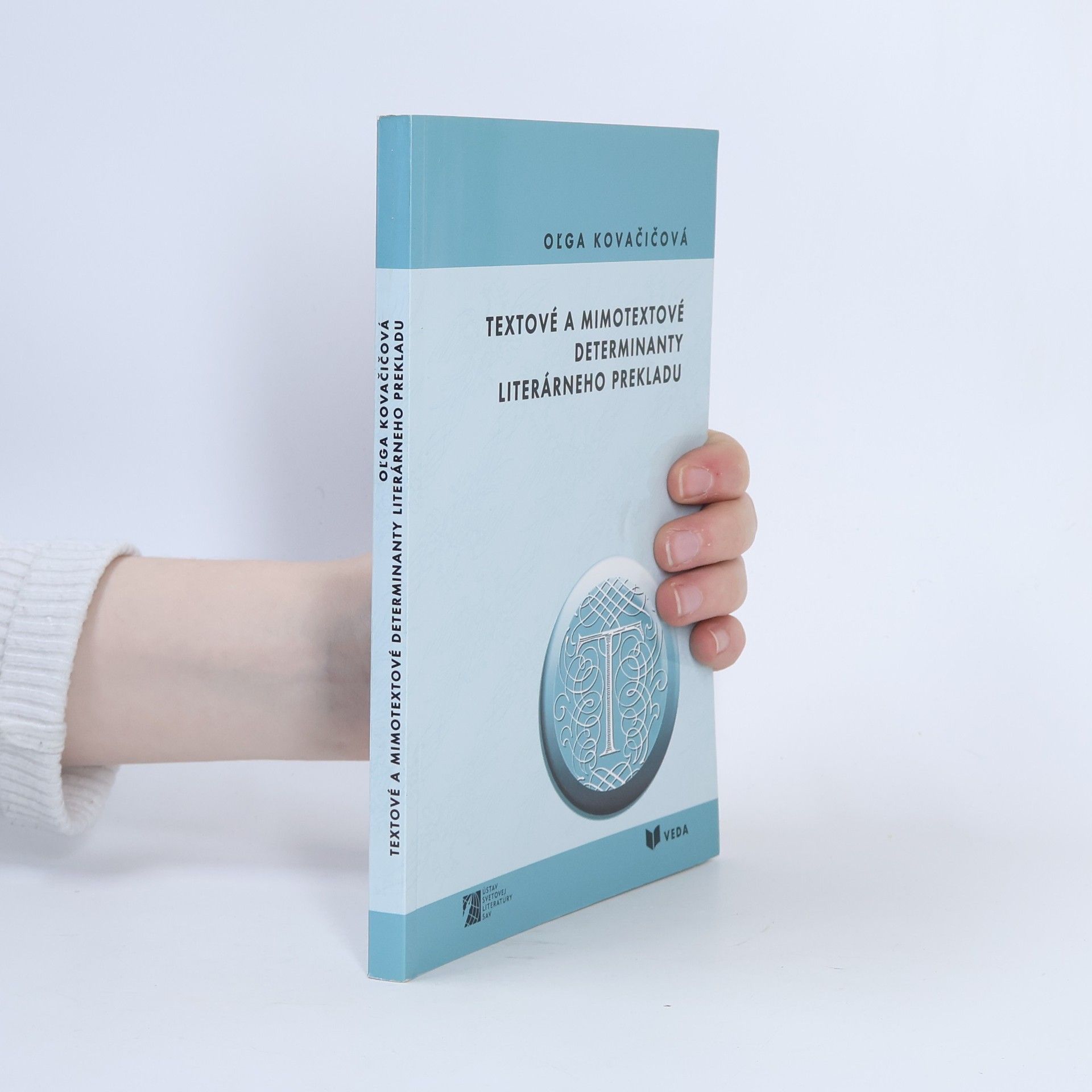 Oľga Kovačičová Textové a mimotextové determinanty literárneho prekladu