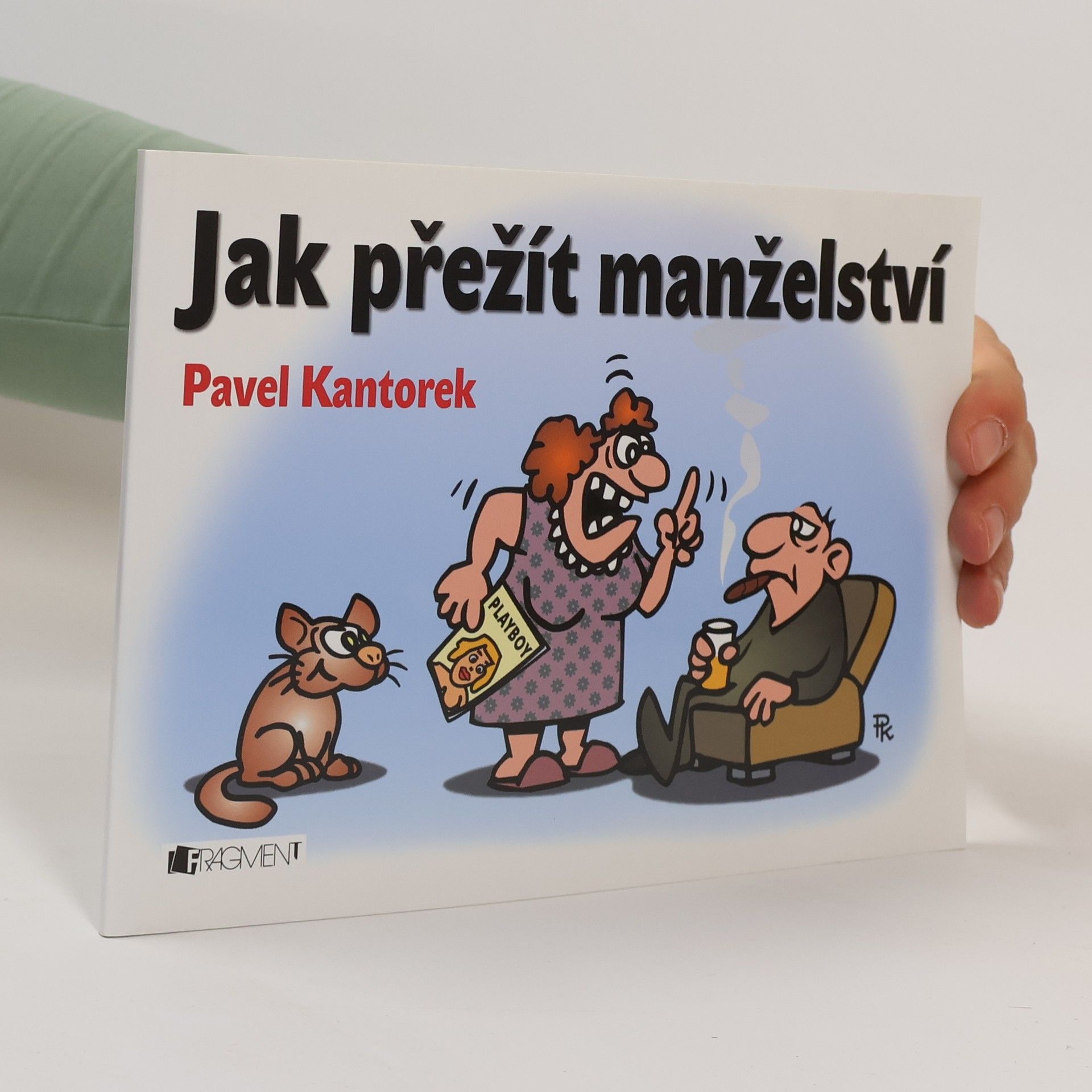 Pavel Kantorek Jak přežít manželství