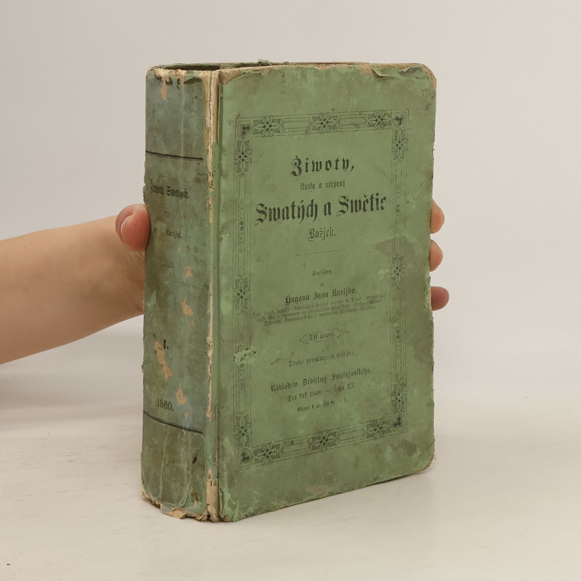 Hugo Johann Karlik Žiwoty, flutly a utrpenj Swatých a Swètic Bojch. Djl prwnj