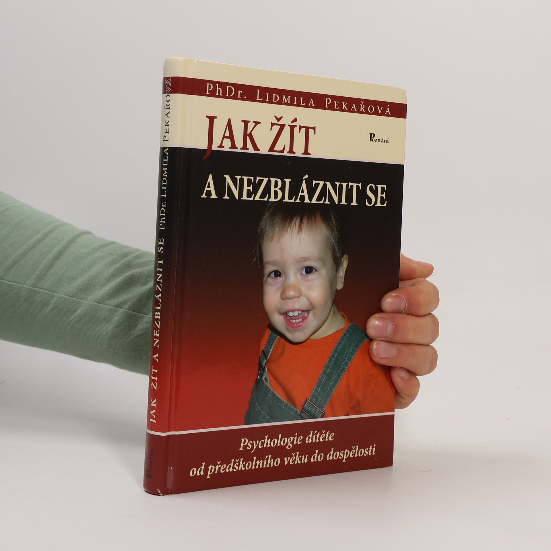 Pekařová Lidmila Jak žít a nezbláznit se