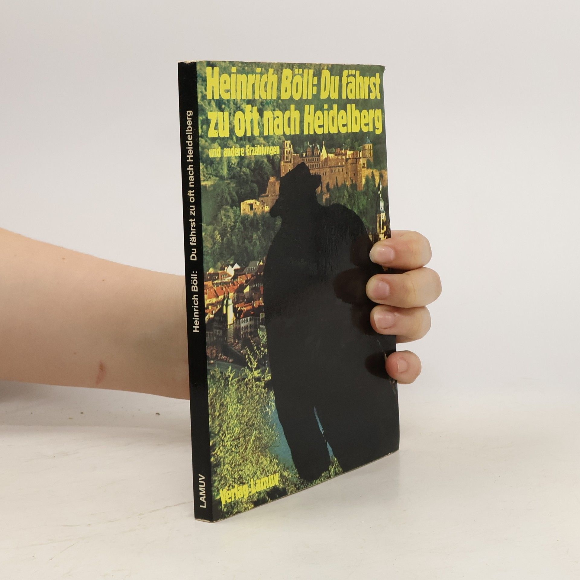 Heinrich Böll Du fährst zu oft nach Heidelberg