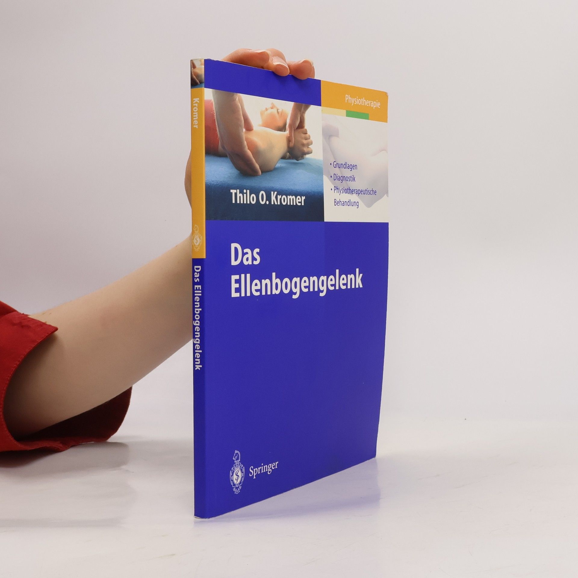 Thilo O. Kromer Physiotherapie: Das Ellenbogengelenk