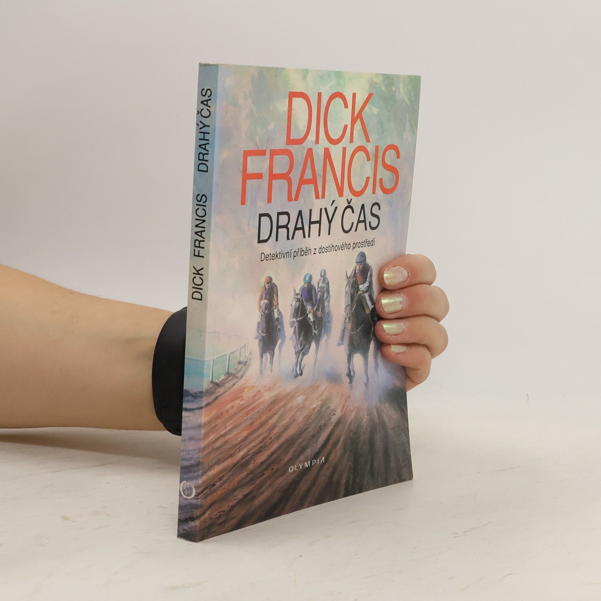Dick Francis Drahý čas