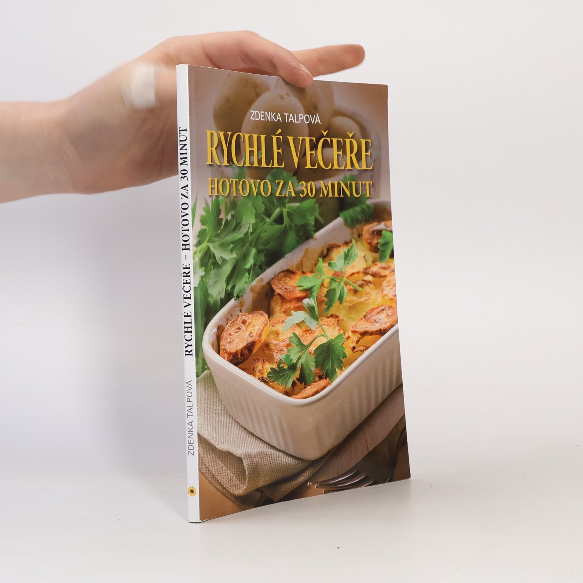 Zdenka Talpová Rychlé večeře. Hotovo za 30 minut