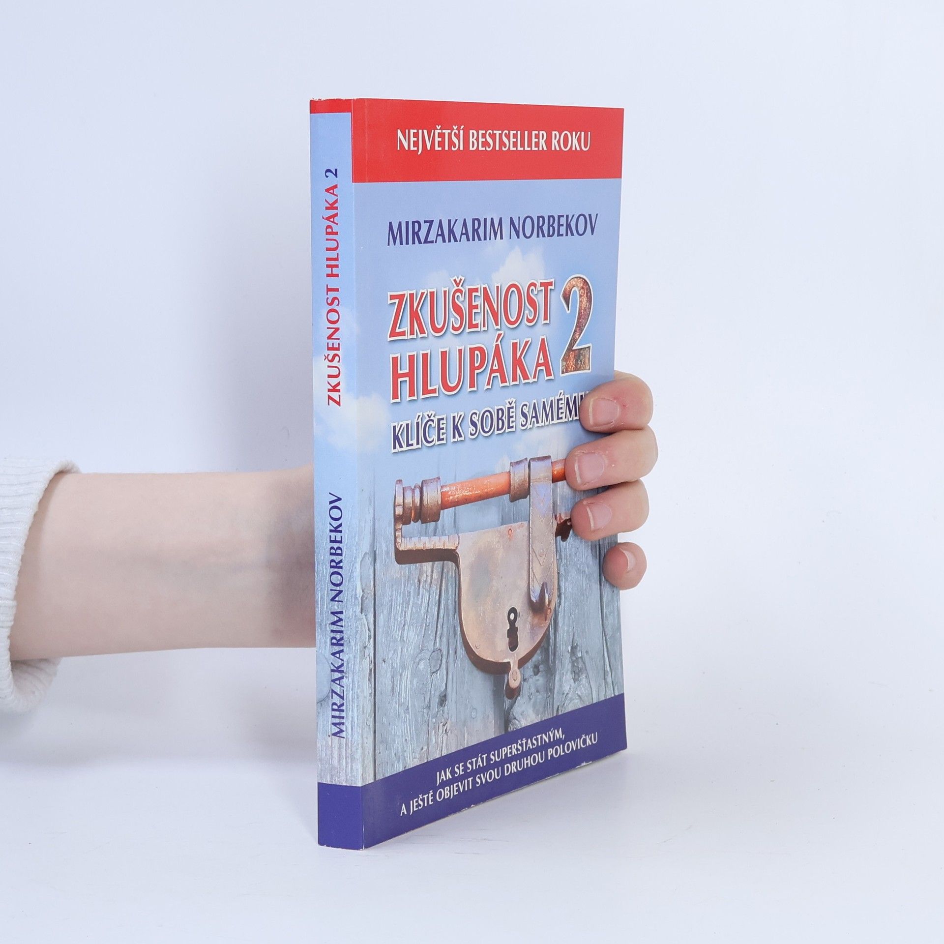 Mirzakarim Norbekov Zkušenost hlupáka 2 : klíče k sobě samému