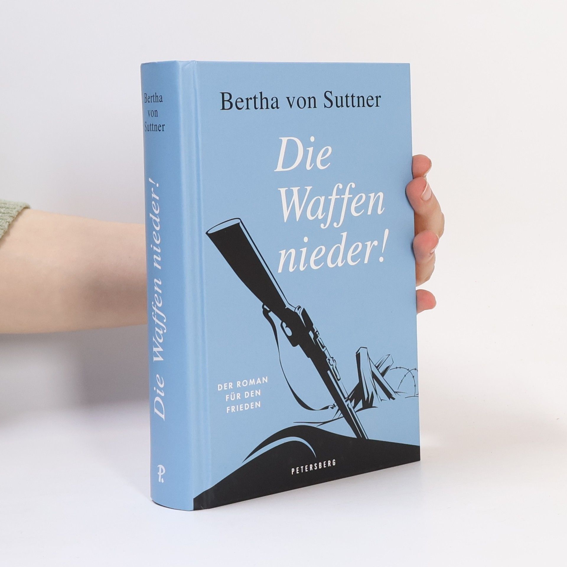 Bertha von Suttner Die Waffen nieder