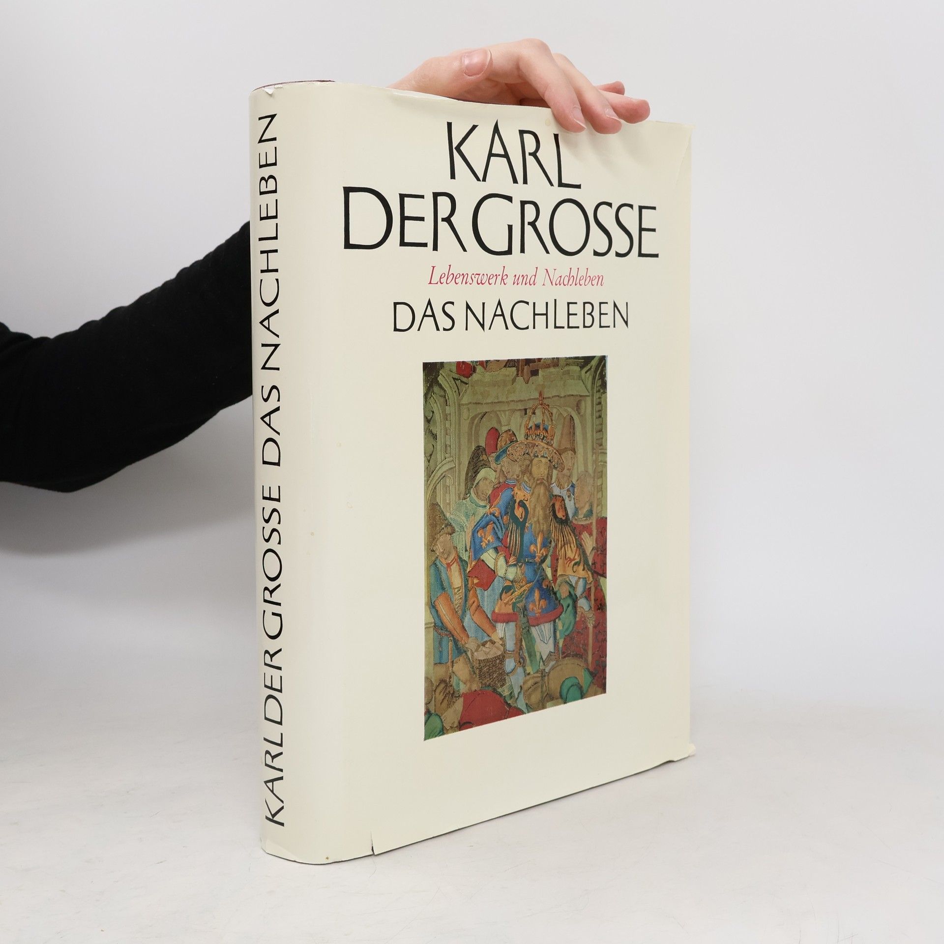 Autorenkollektiv Karl der Grosse. Lebenswerk und Nachleben