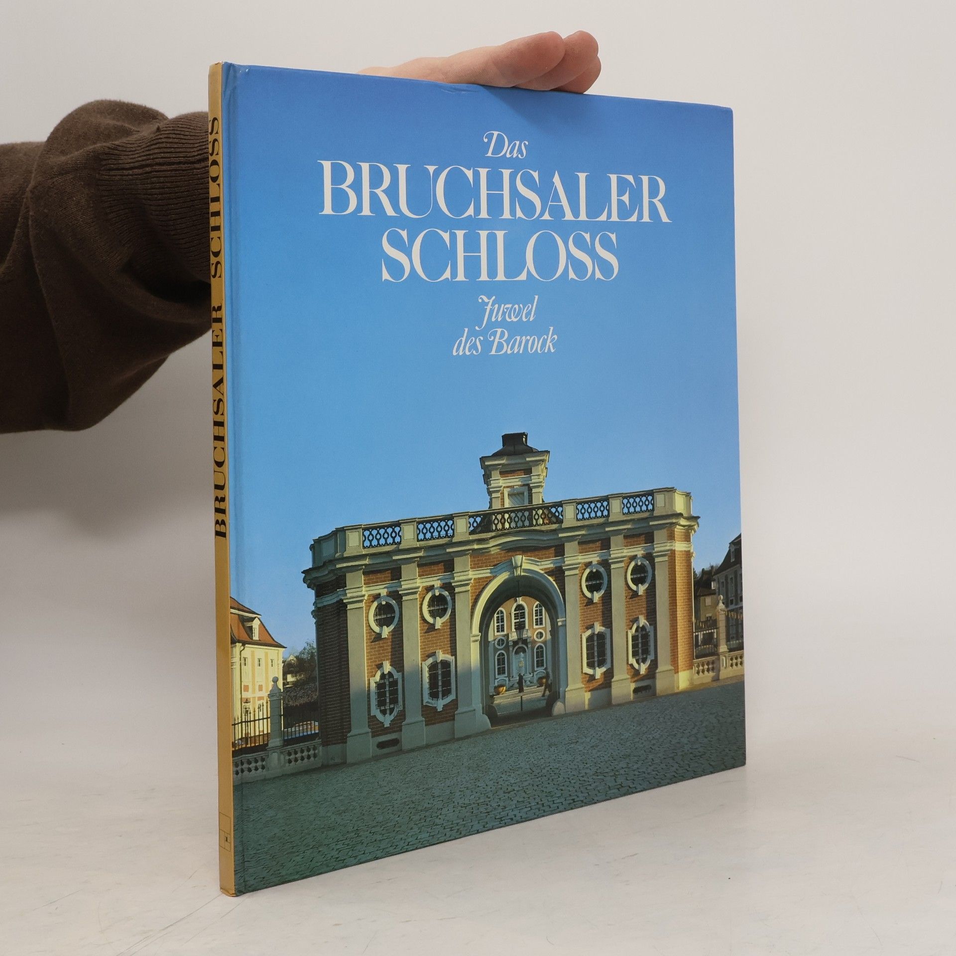 Rudolf Schuler Das Bruchsaler Schloss