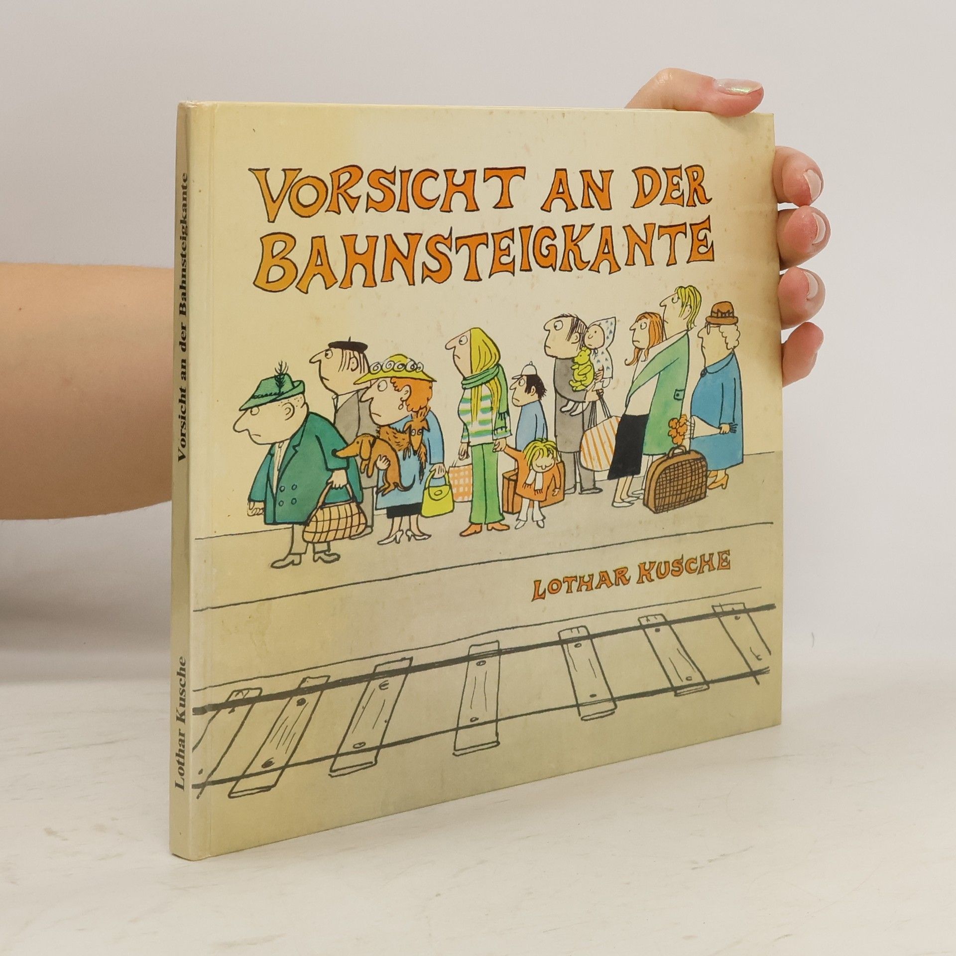 Lothar Kusche Vorsicht an der Bahnsteigkante