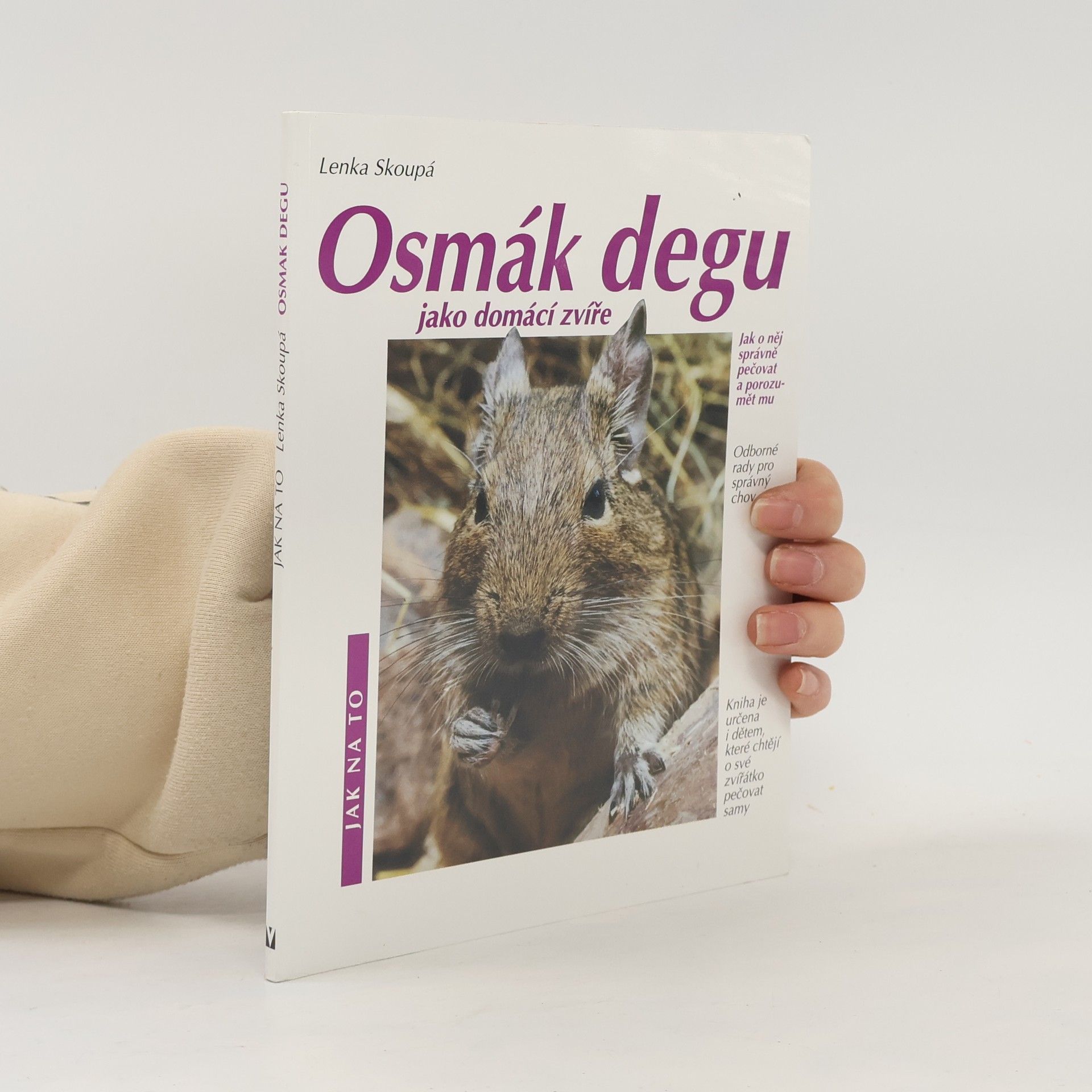 Lenka Skoupá Osmák degu jako domácí zvíře: Porozumění a správná péče