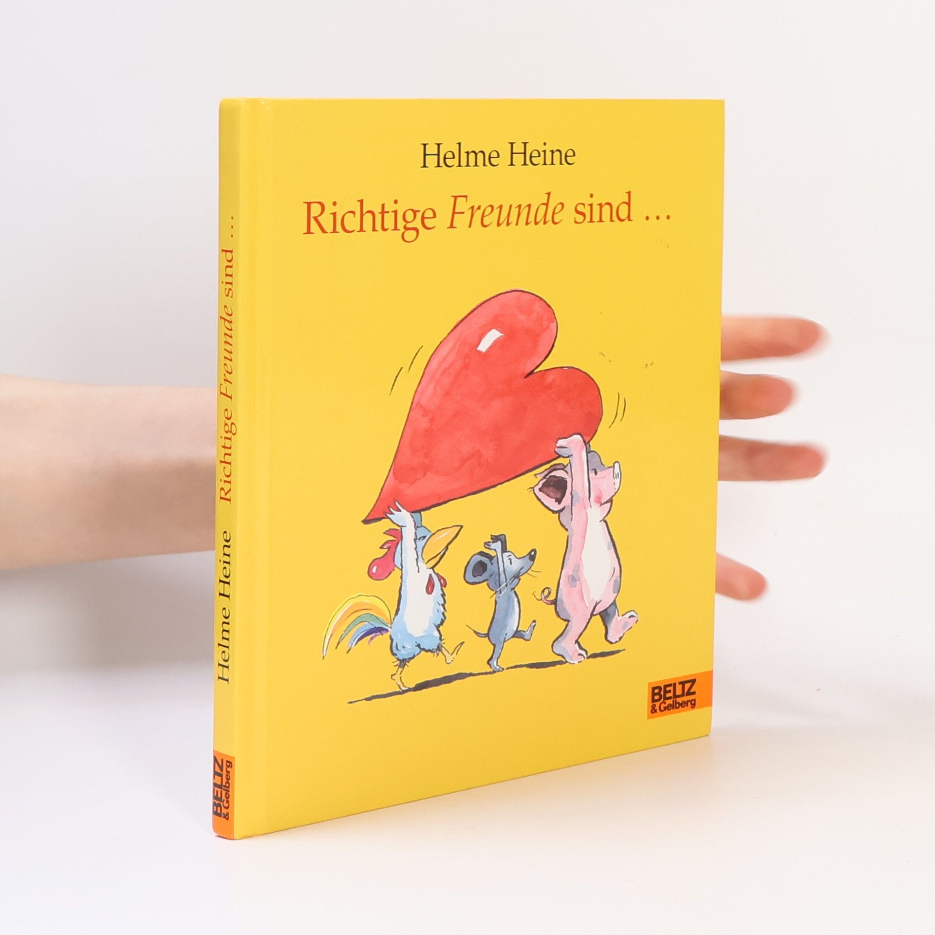 Helme Heine Richtige Freunde sind ...