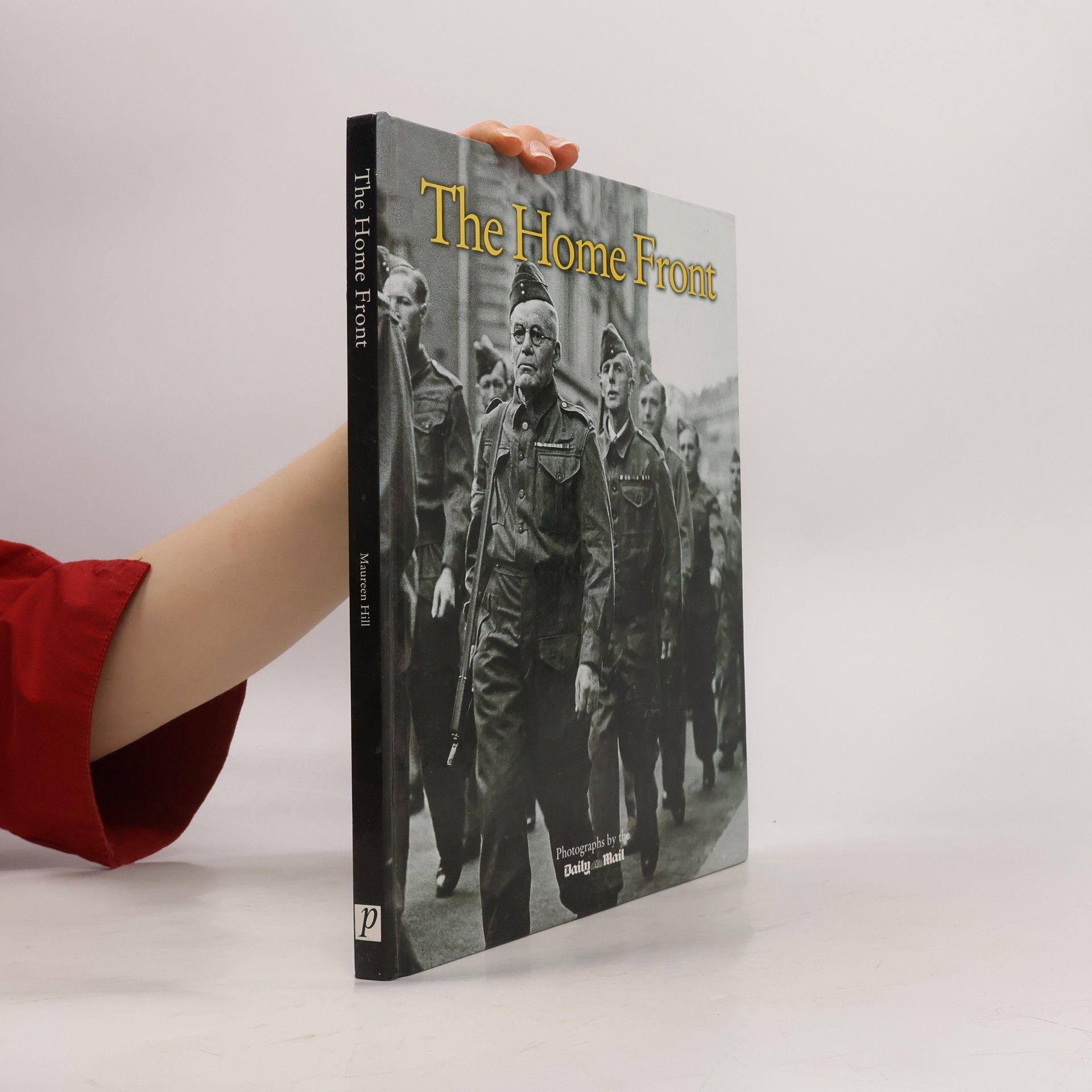 Maureen Hill Images of War: The Home Front