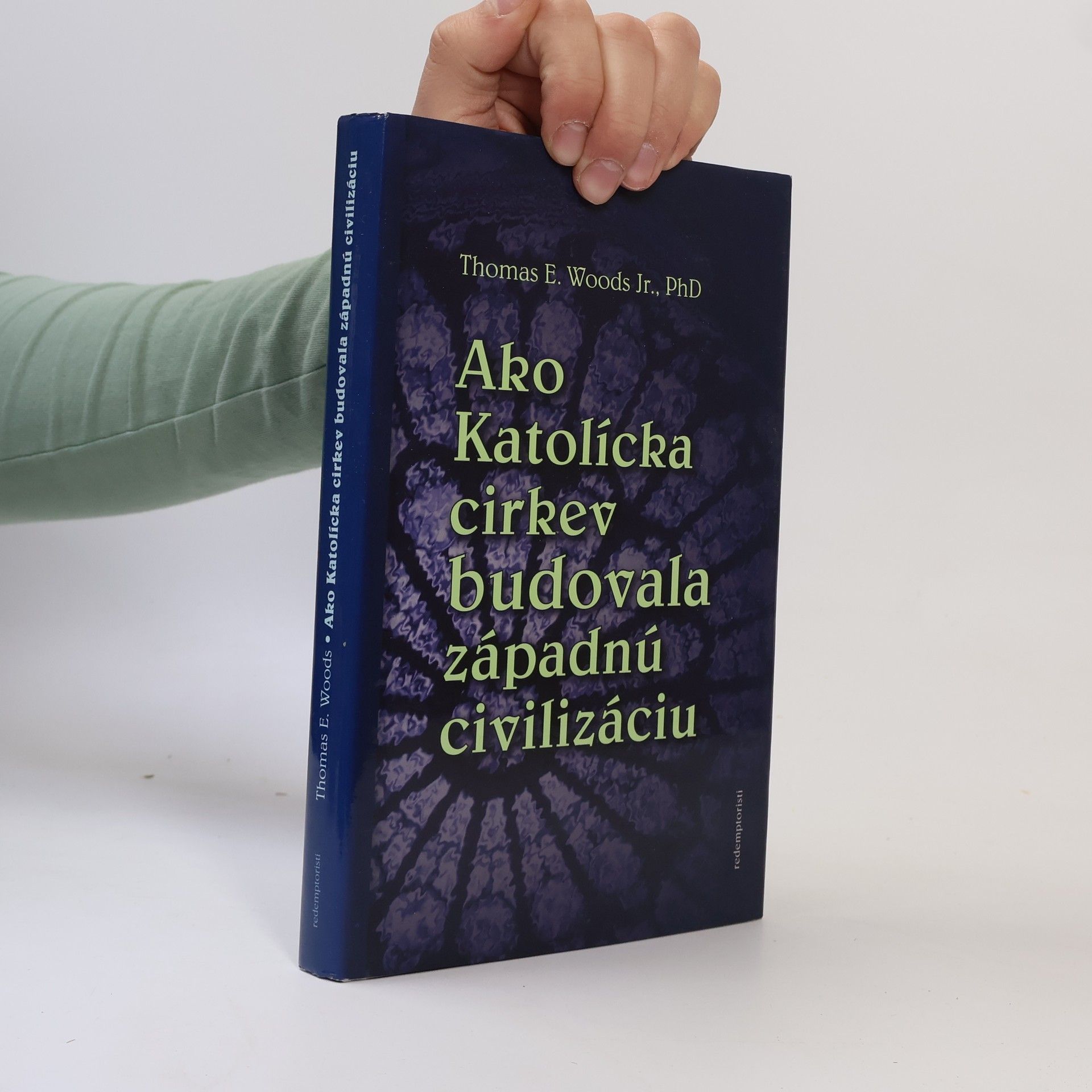 Thomas Woods Ako Katolícka cirkev budovala západnú civilizáciu