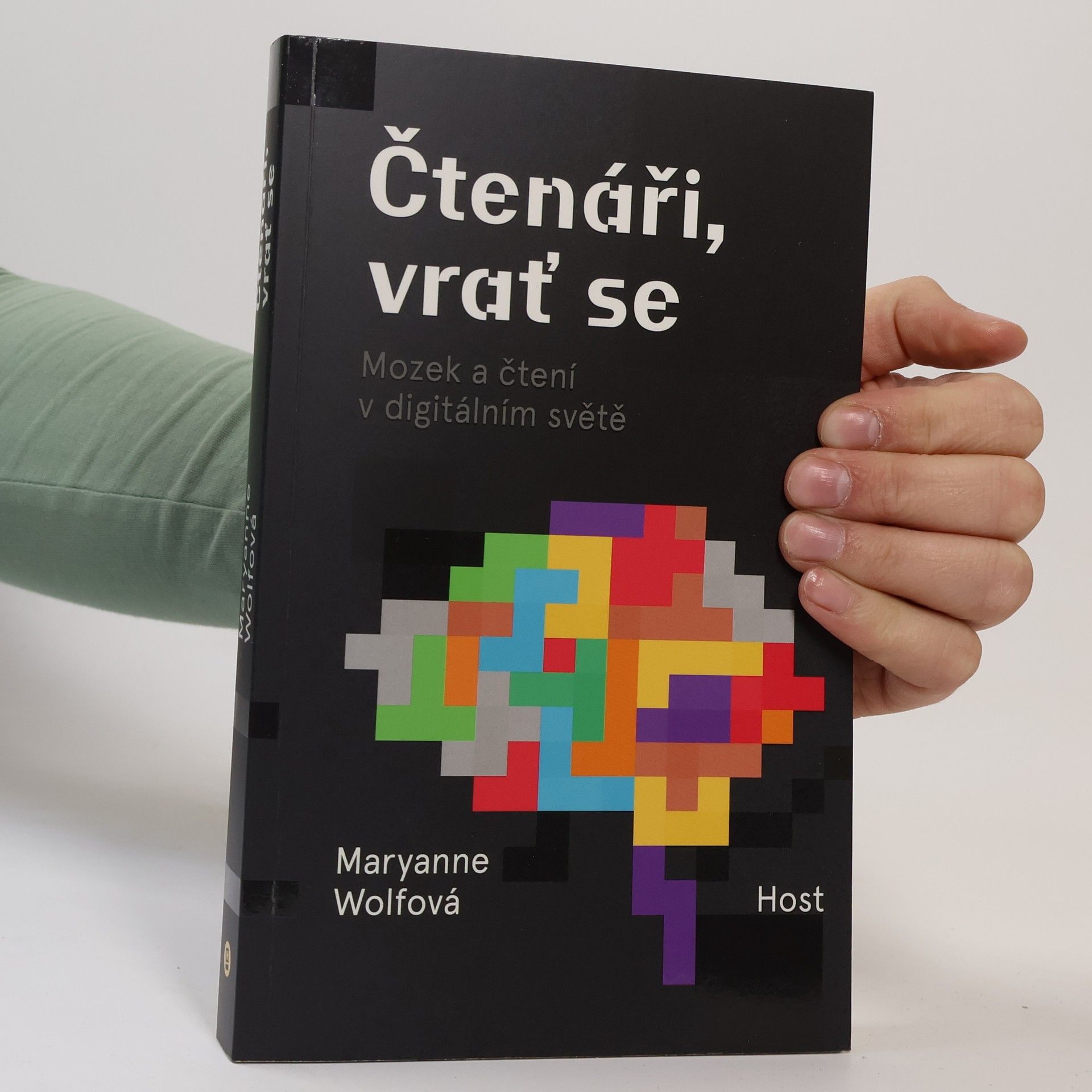 Maryanne Wolf Čtenáři, vrať se. Mozek a čtení v digitálním světě