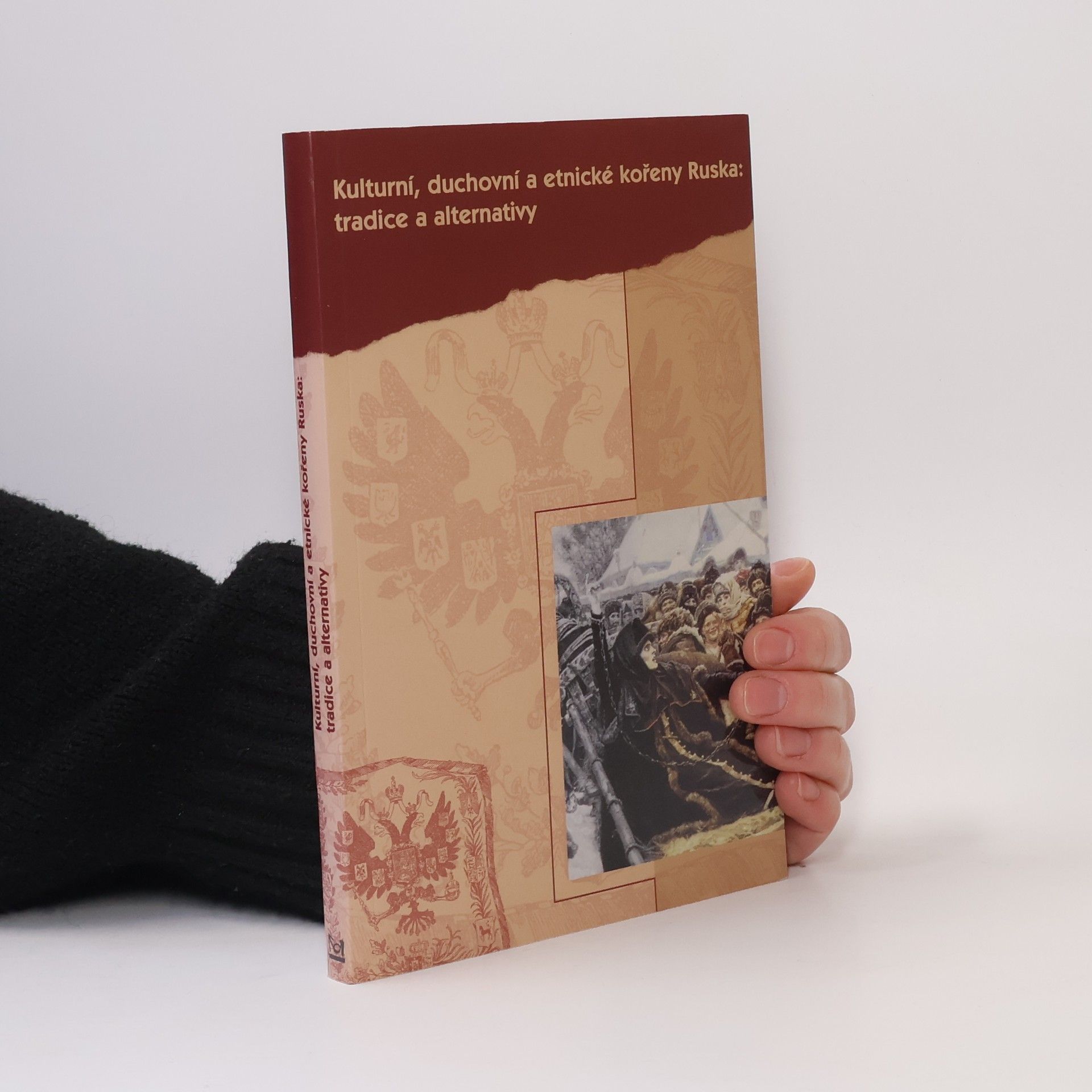 Marek Příhoda Kulturní, duchovní a etnické kořeny Ruska