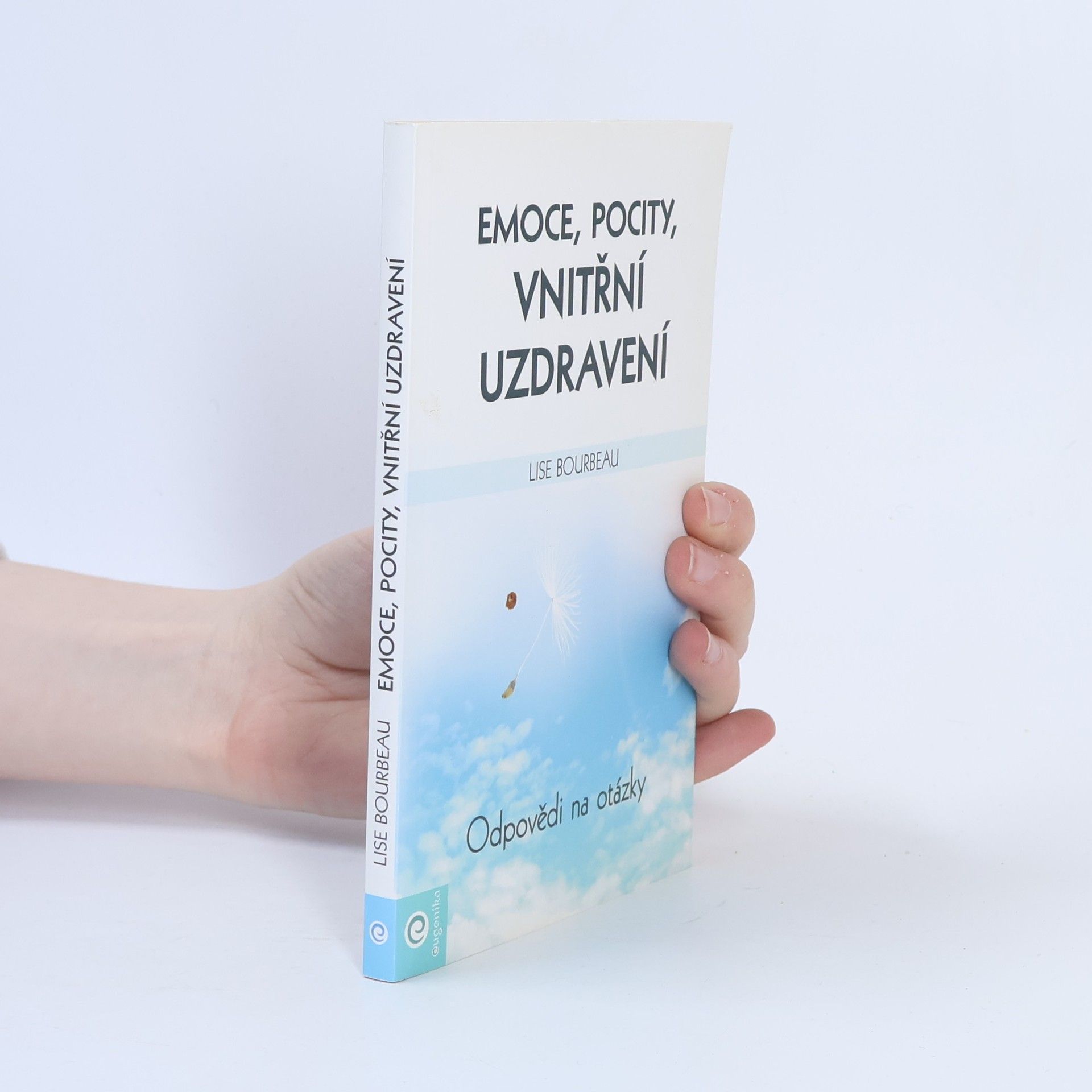 Lise Bourbeau Emoce, pocity, vnitřní uzdravení