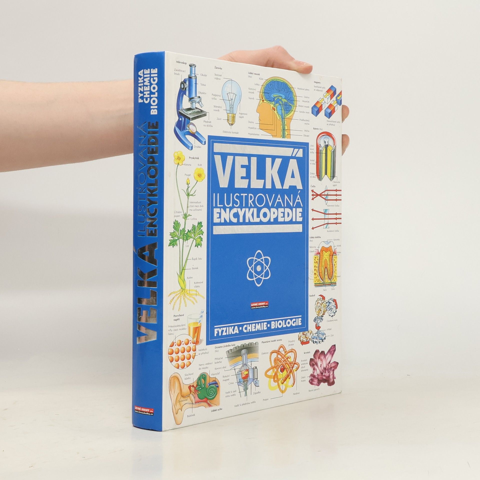 Various authors Velká ilustrovaná encyklopedie: Fyzika-chemie-biologie