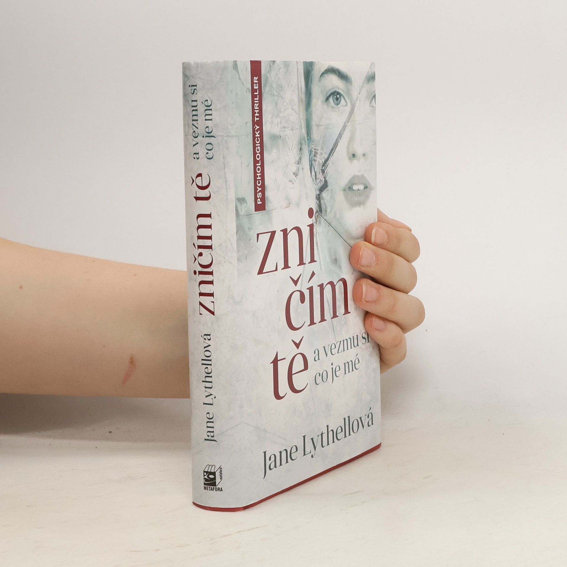 Jane Lythell Zničím tě a vezmu si, co je mé