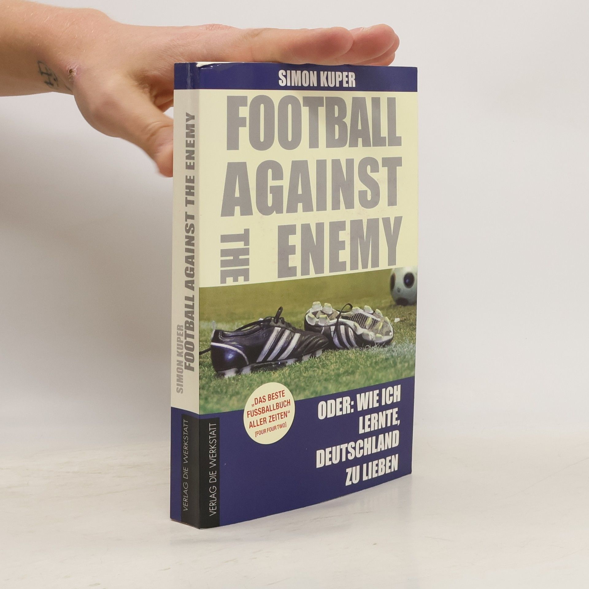 Simon Kuper Football against the enemy oder: wie ich lernte, die Deutschen zu lieben