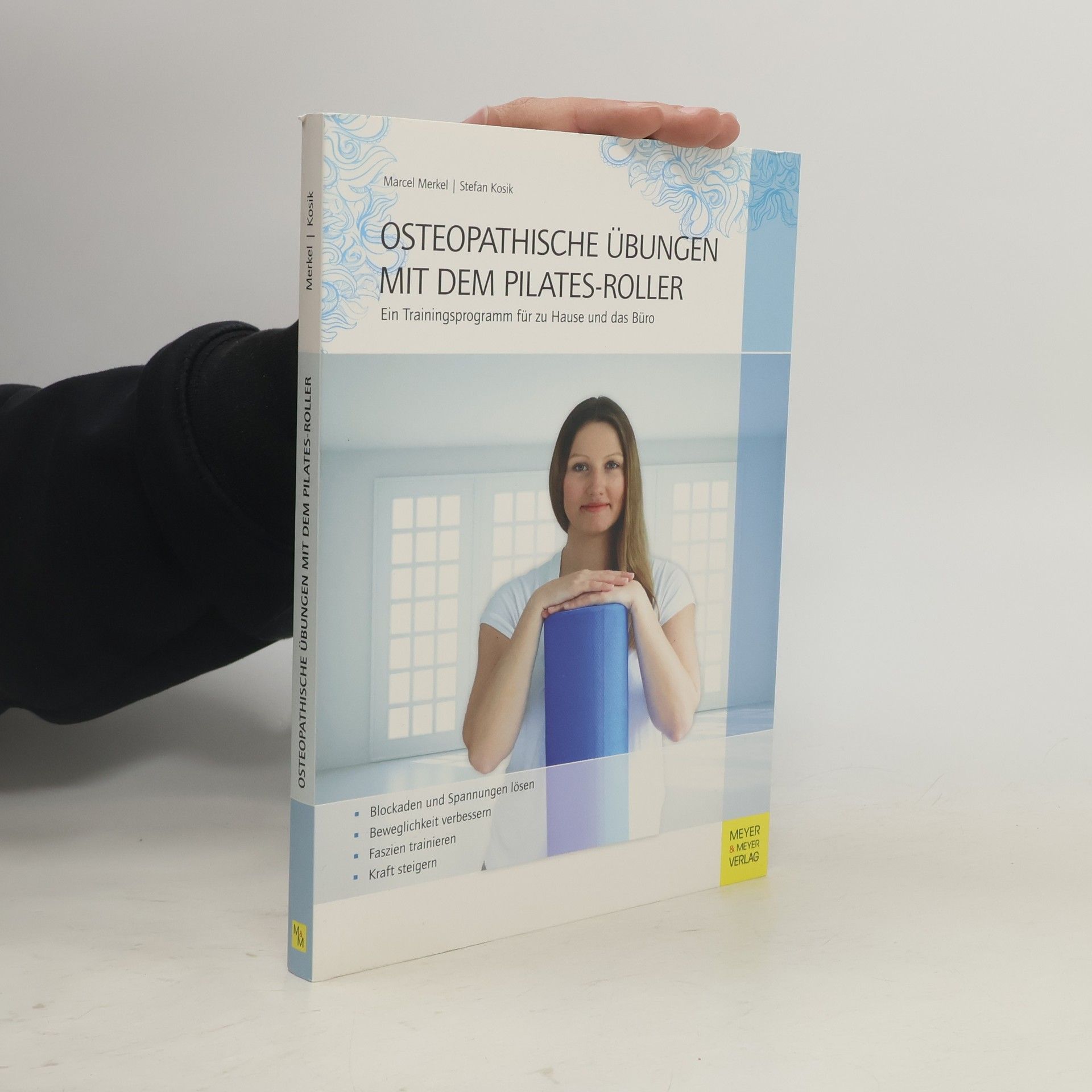 Marcel Merkel Osteopathische Übungen mit dem Pilates-Roller