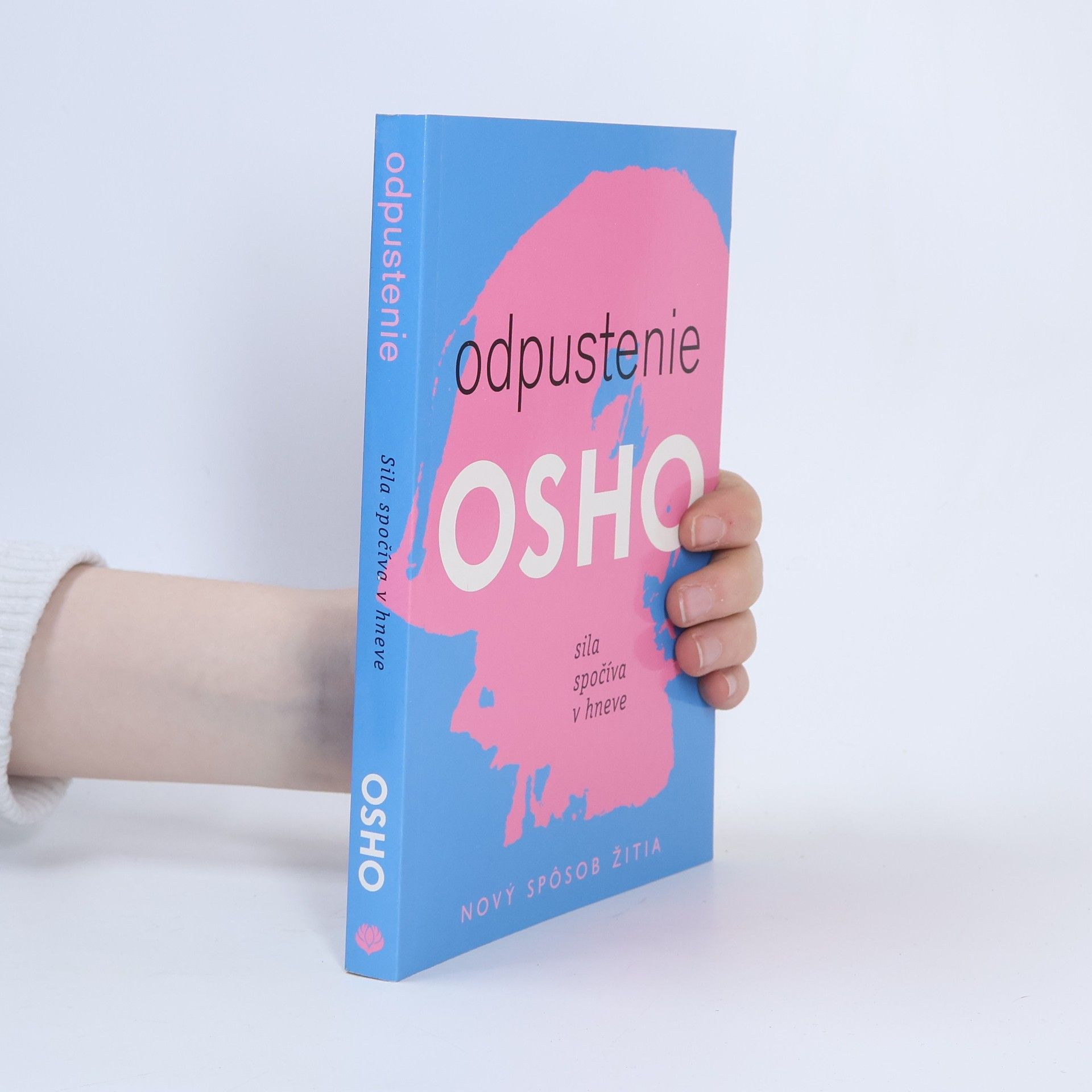 Ošó Odpustenie. Sila spočívá v hneve.