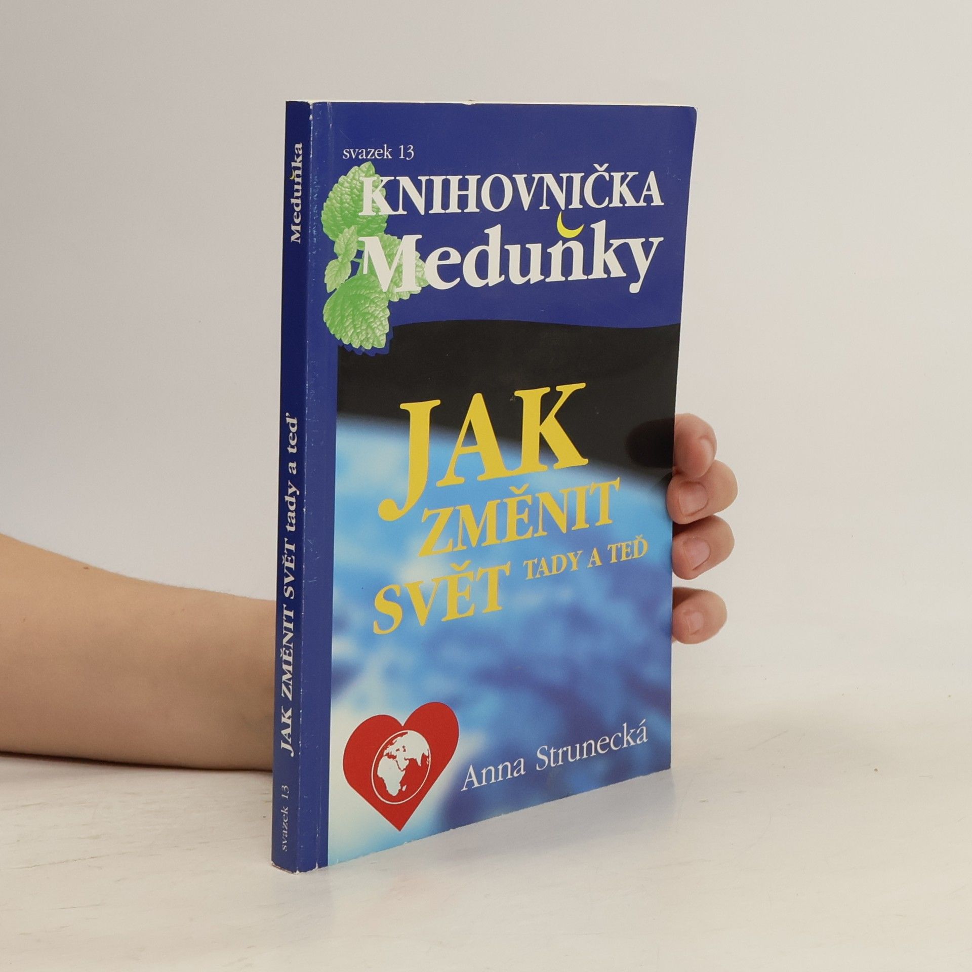 Anna Strunecká Jak změnit svět tady a teď