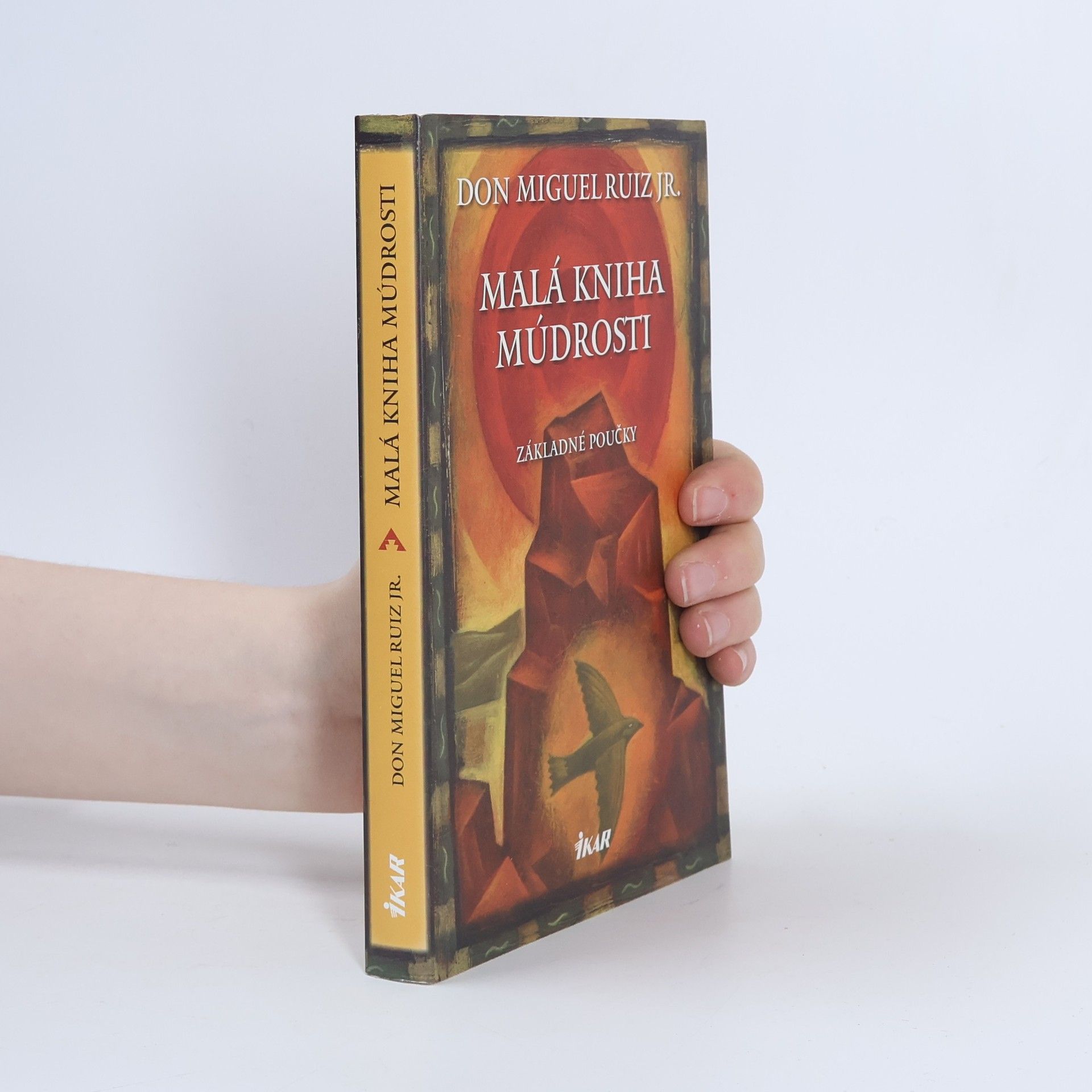 Don Miguel Ruiz Malá Kniha Múdrosti: Základné Poučky