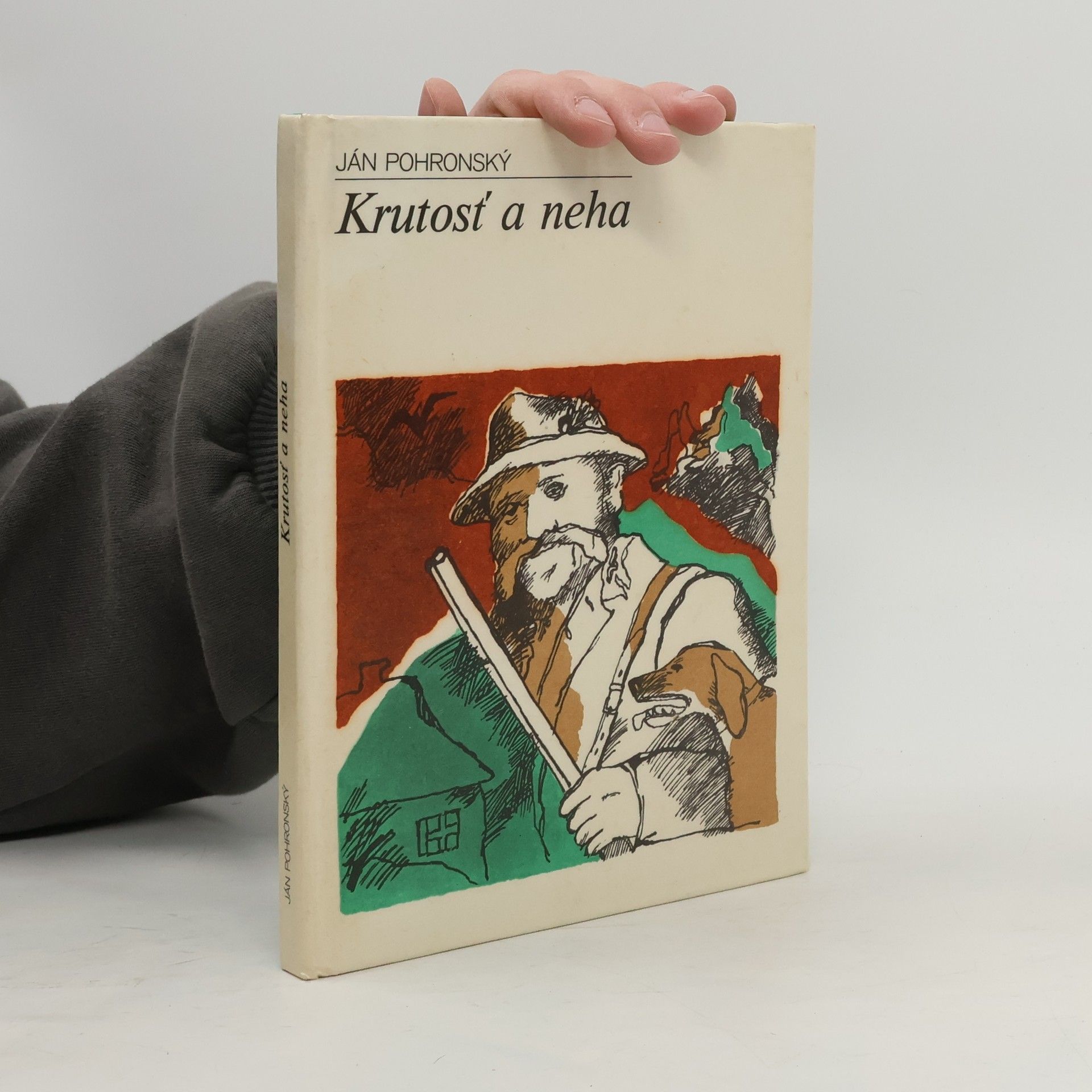 Ján Pohronský Krutosť a neha