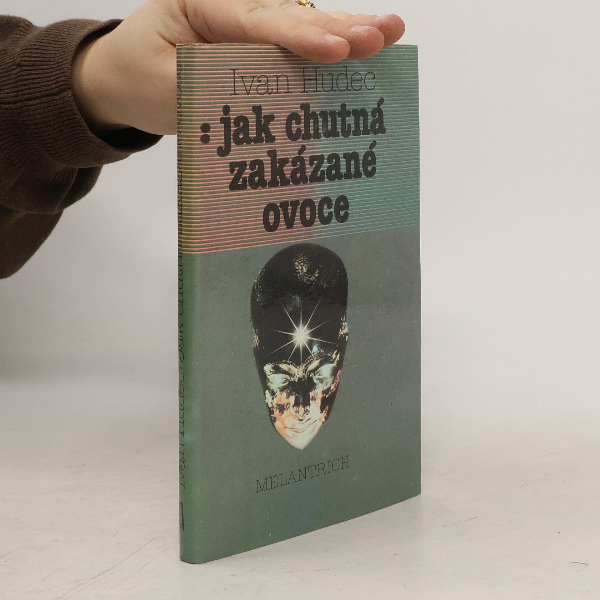 Ivan Hudec Jak chutná zakázané ovoce