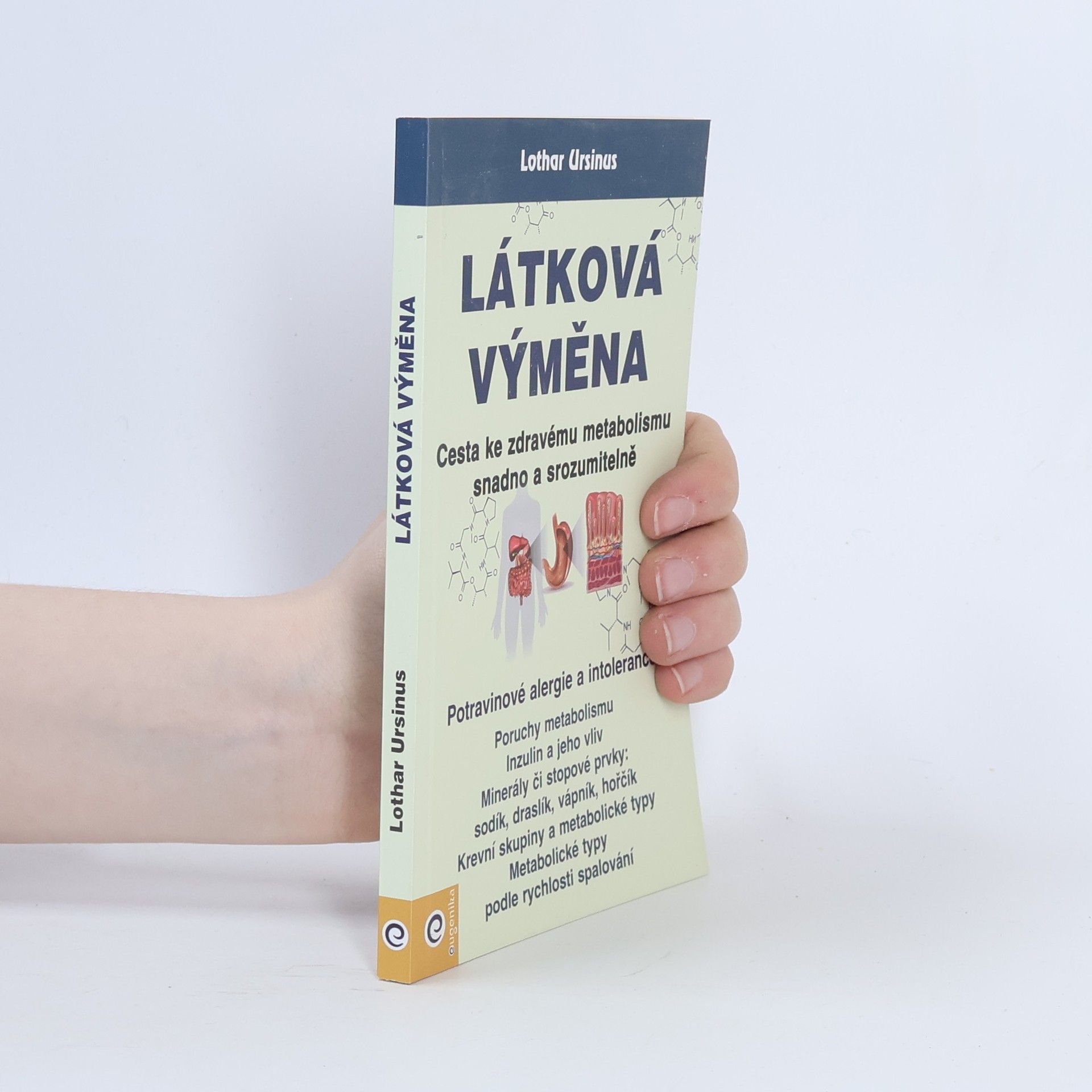 Lothar Ursinus Látková výměna - Cesta ke zdravému metabolismu snadno a srozumitelně