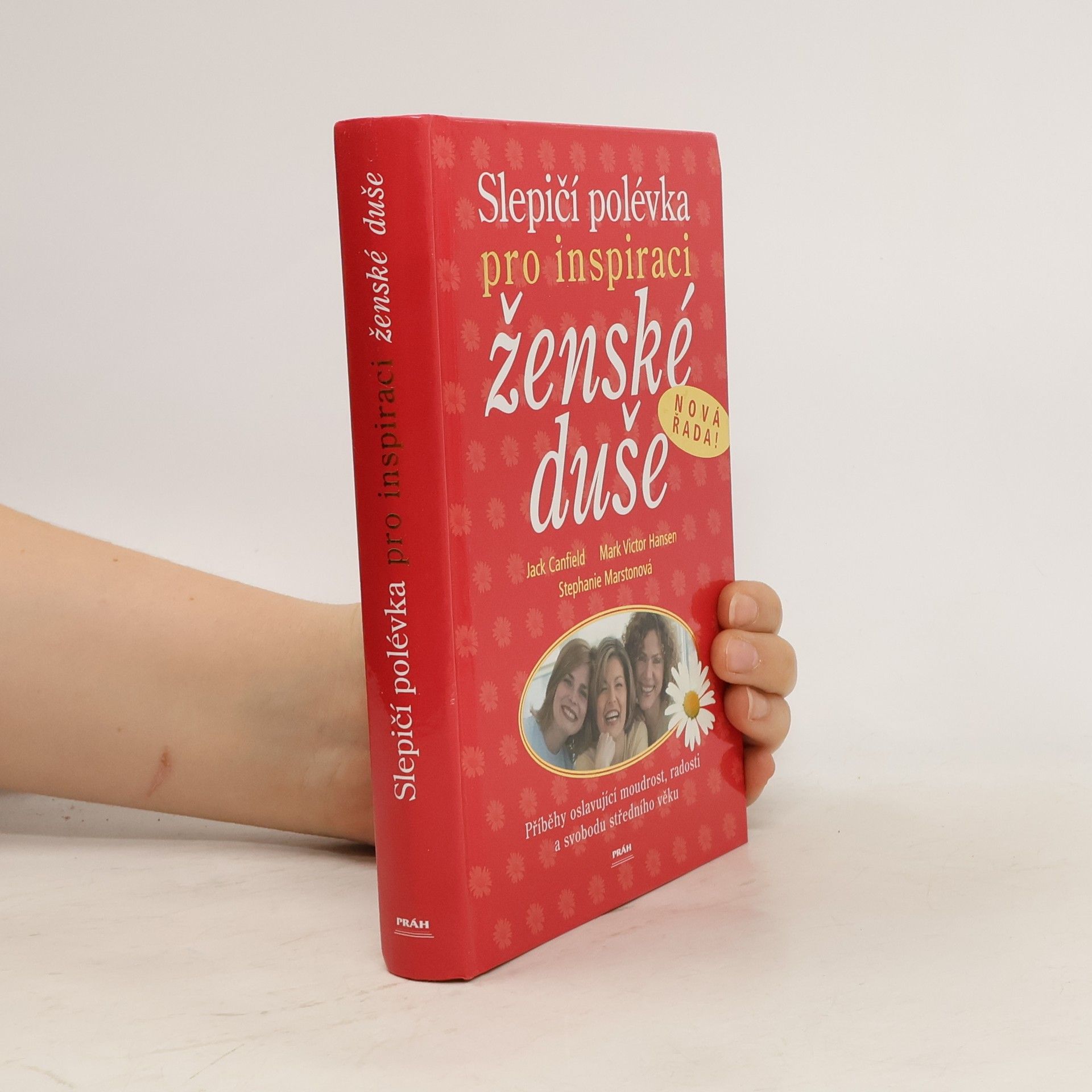 Jack Canfield Slepičí polévka pro inspiraci ženské duše