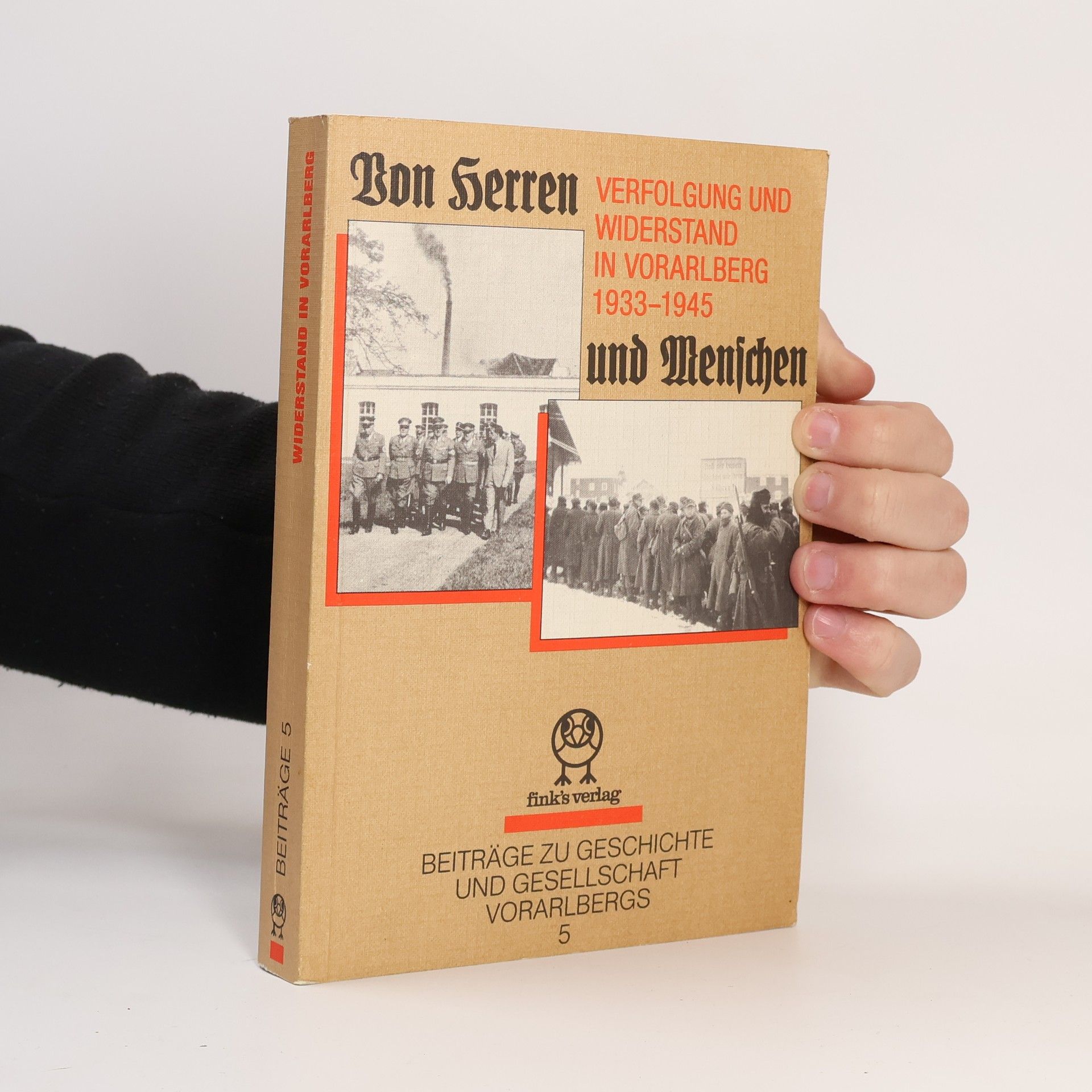 Johann-August-Malin-Gesellschaft Beiträge zu Geschichte und Gesellschaft Vorarlbergs - 5: Von Herren und Menschen