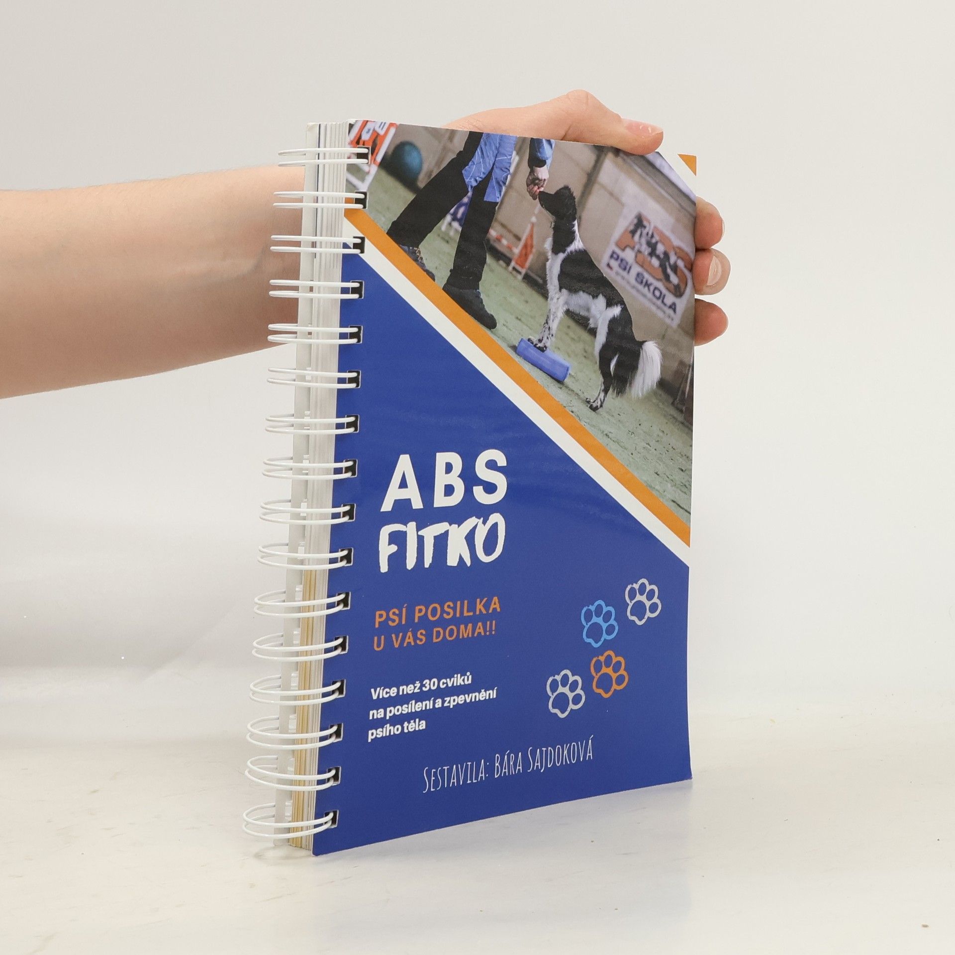 Bára Sajdoková ABS fitko : psí posilka u vás doma!! : více než 30 cviků na posílení a zpevnění psího těla
