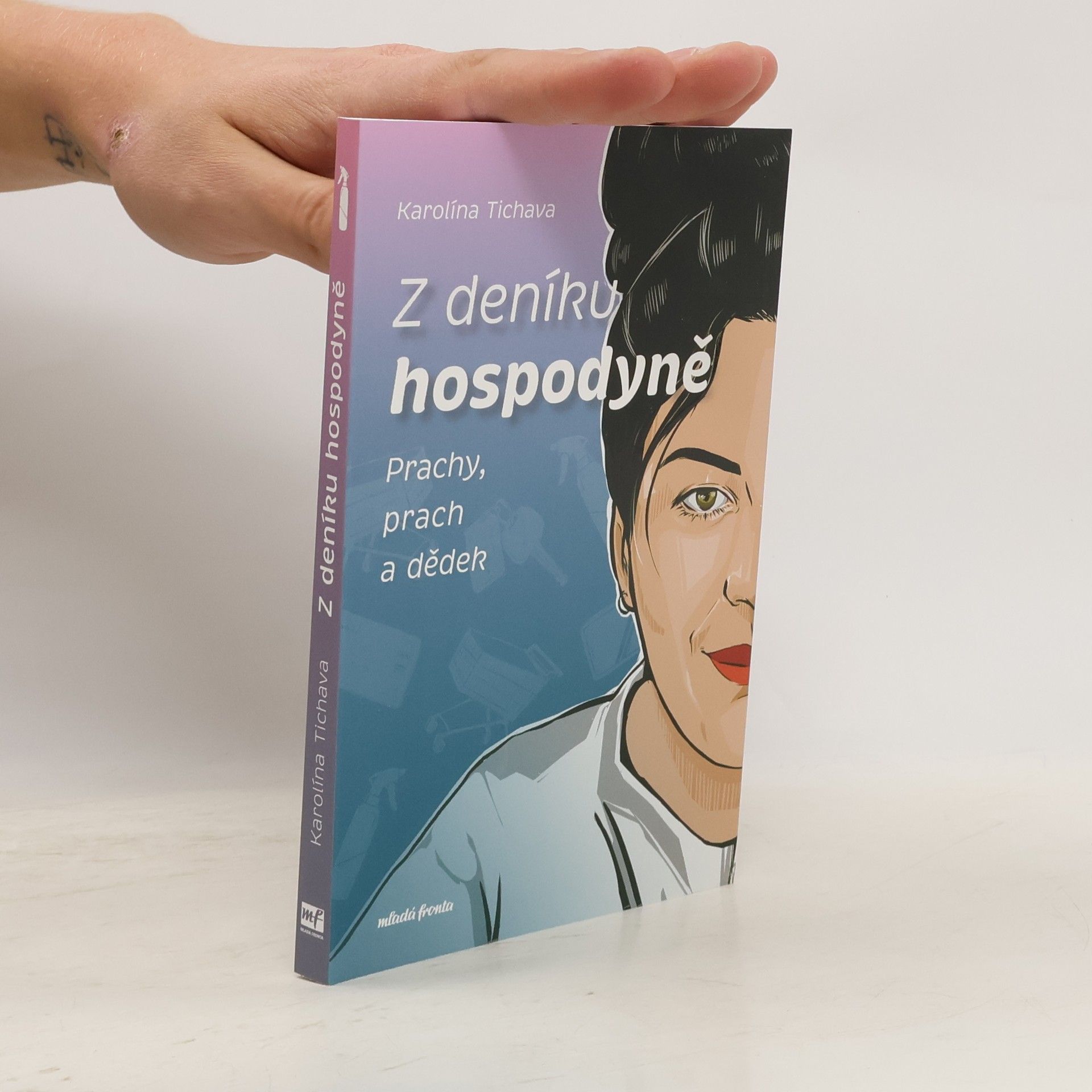 Karolína Tichava Z deníku hospodyně - Prachy, prach a dědek
