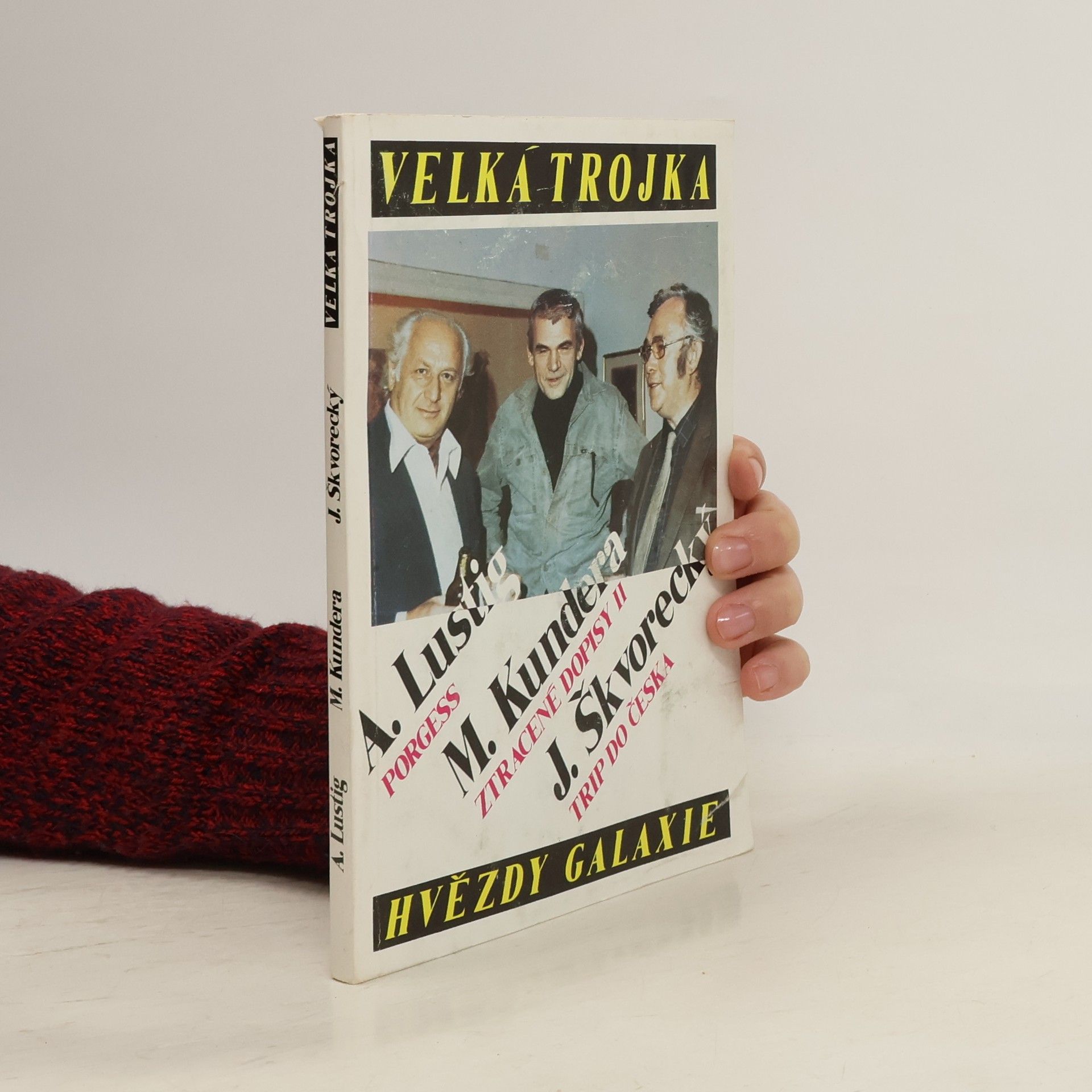Josef Škvorecký Velká trojka. Porgess. Ztracené dopisy. Trip do Česka