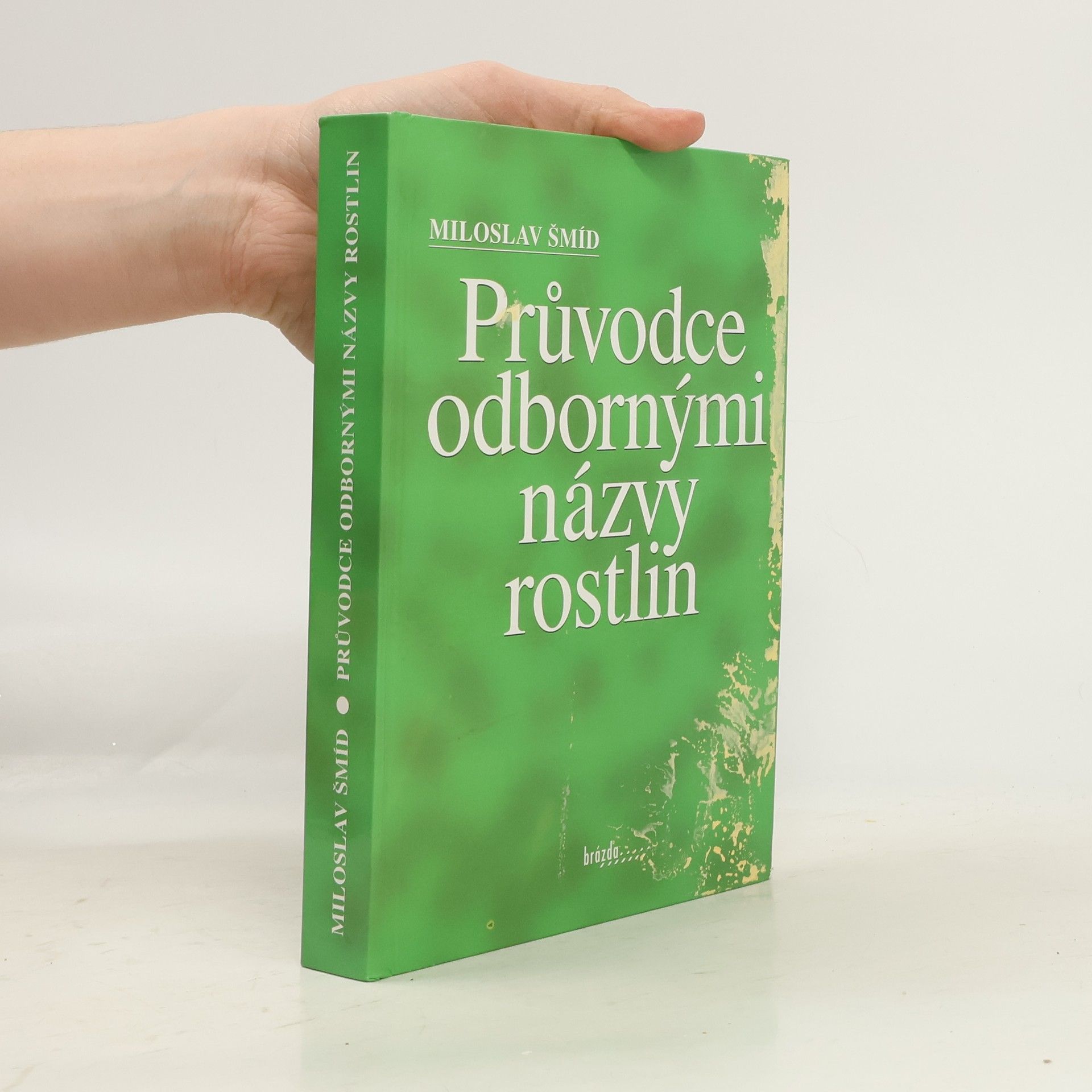 Miloslav Šmíd Průvodce odbornými názvy rostlin : latinsko-český slovník