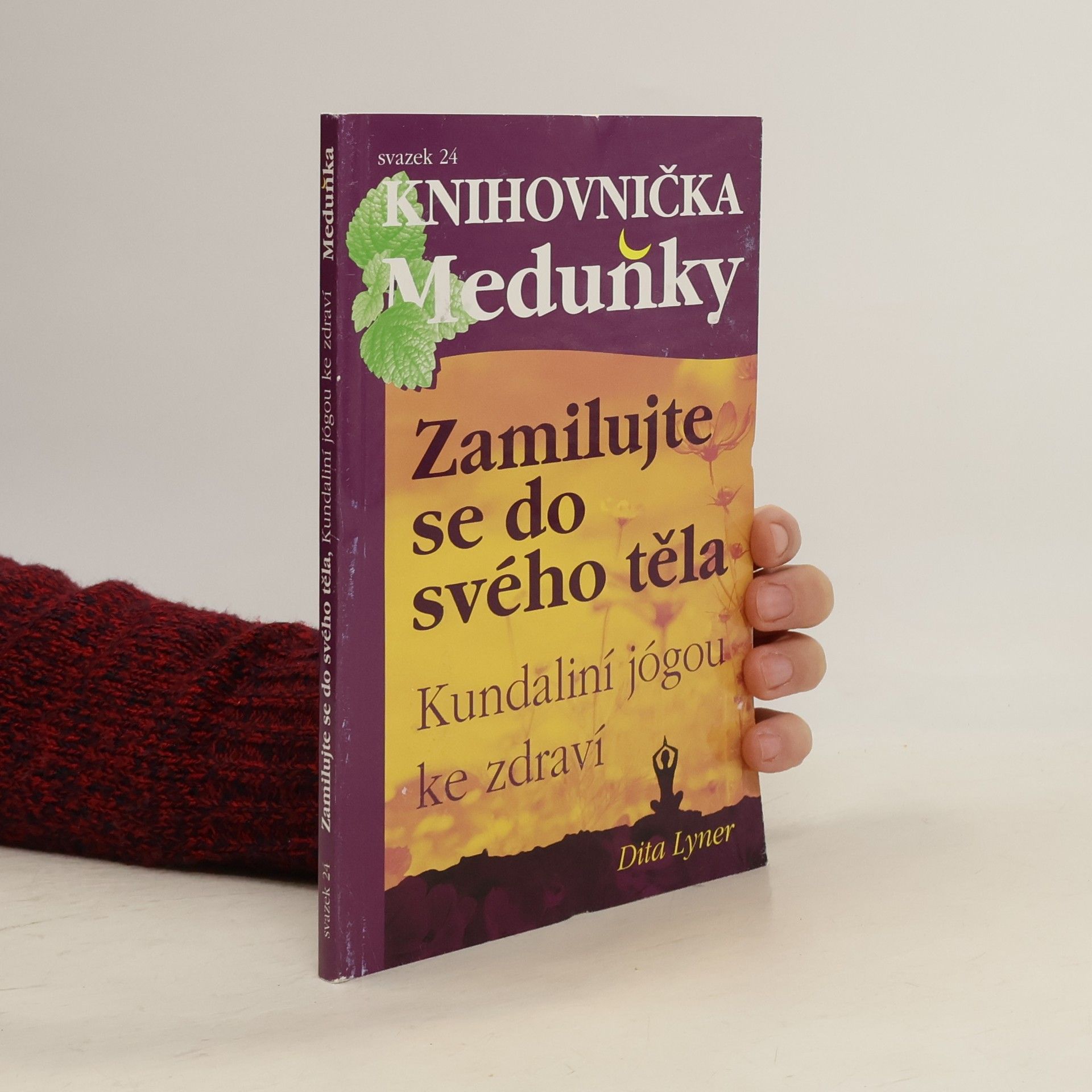 Dita Lyner Zamilujte se do svého těla: Kundaliní jógou ke zdraví