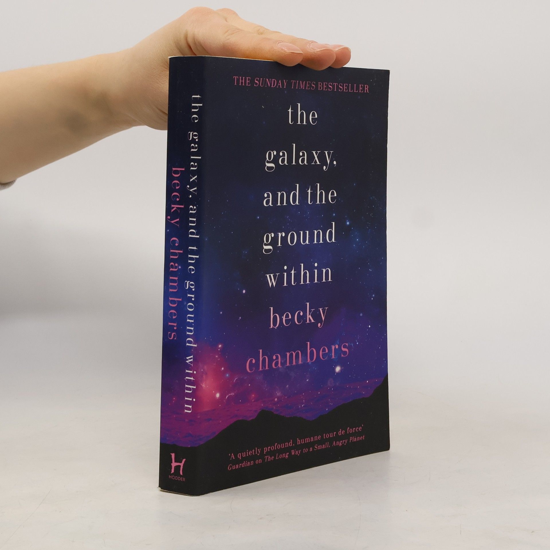 Becky Chambers The Galaxy, and the Ground Within