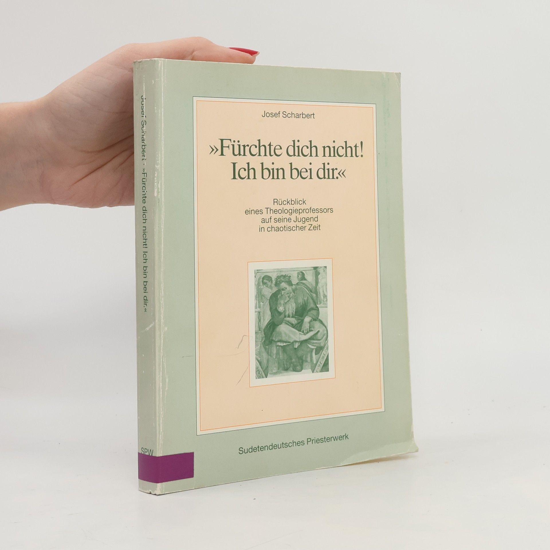 Josef Scharbert Fürchte dich nicht! Ich bin bei dir