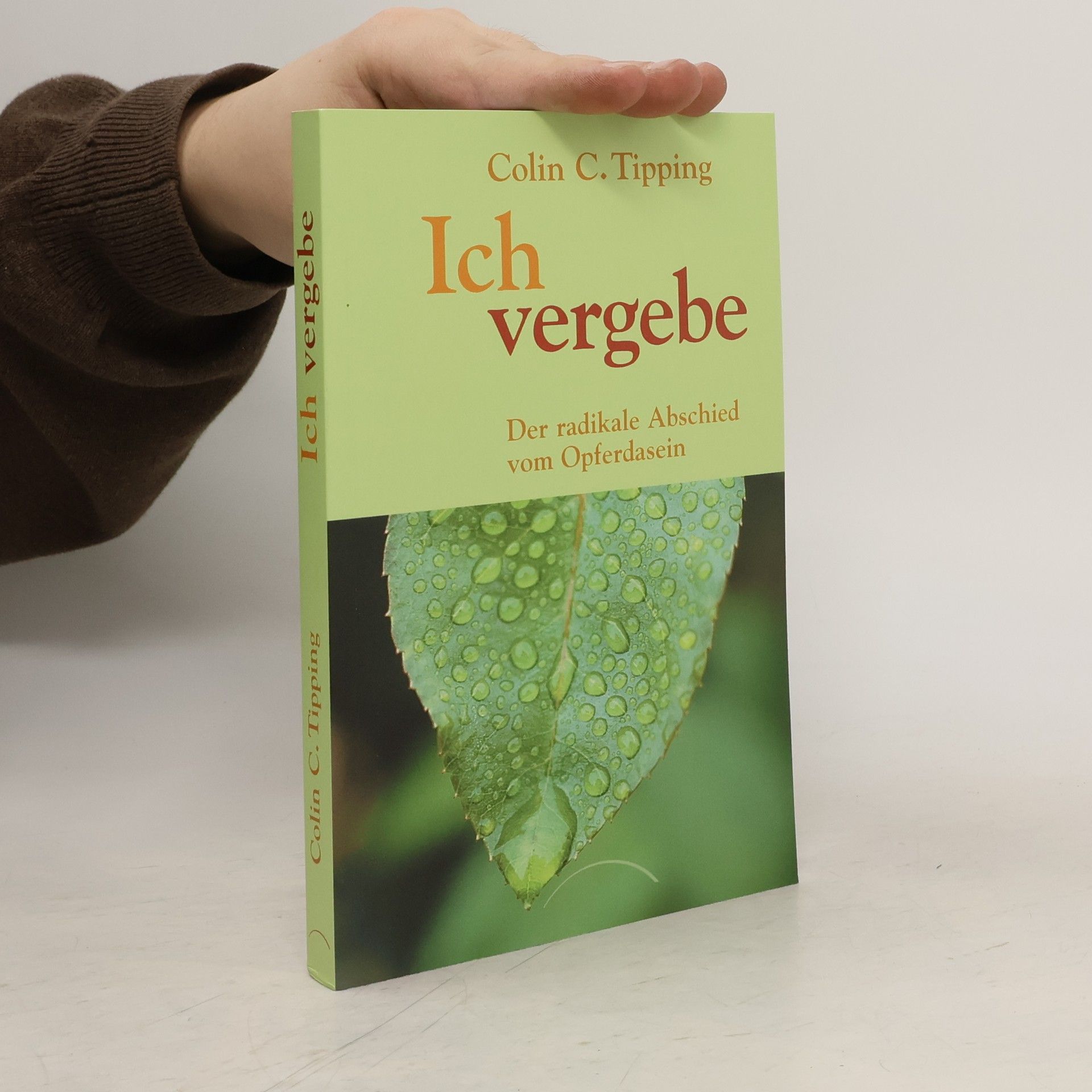 Colin C. Tipping Ich vergebe