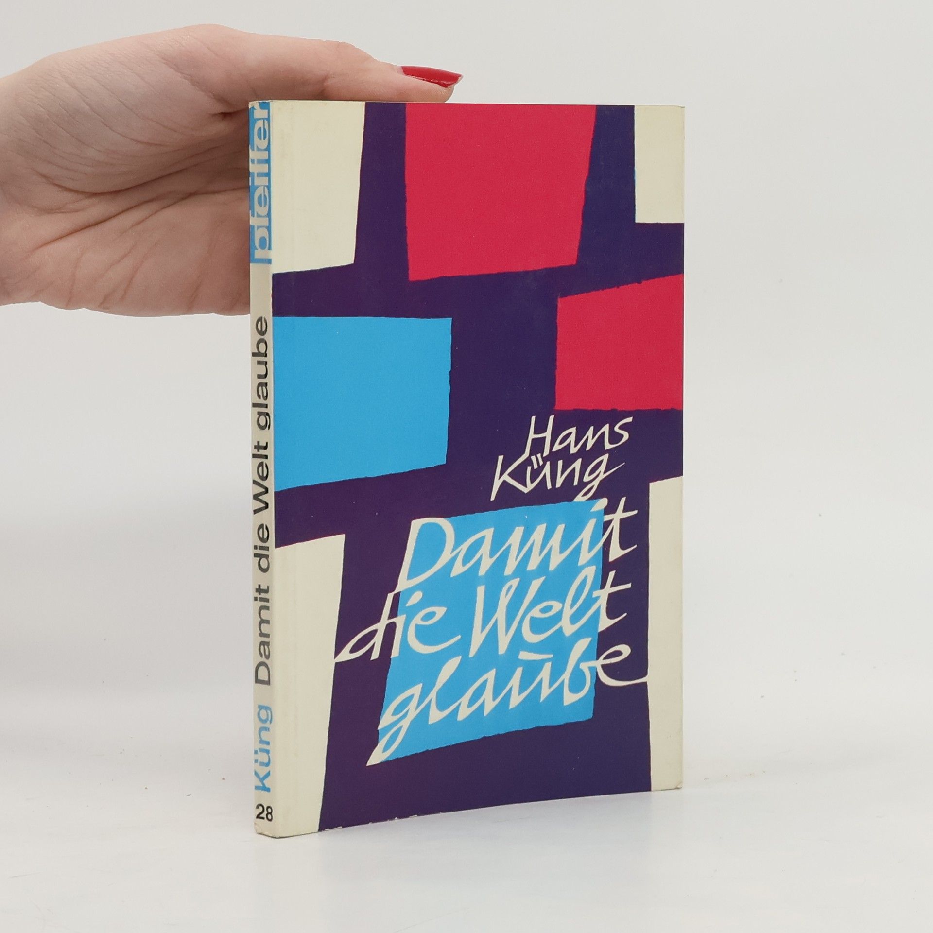 Hans Küng Damit die Welt glaube