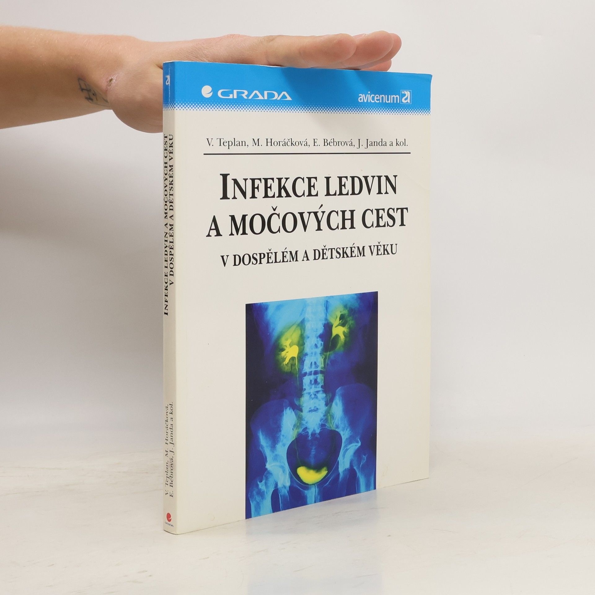 Various authors Infekce ledvin a močových cest v dospělém a dětském věku