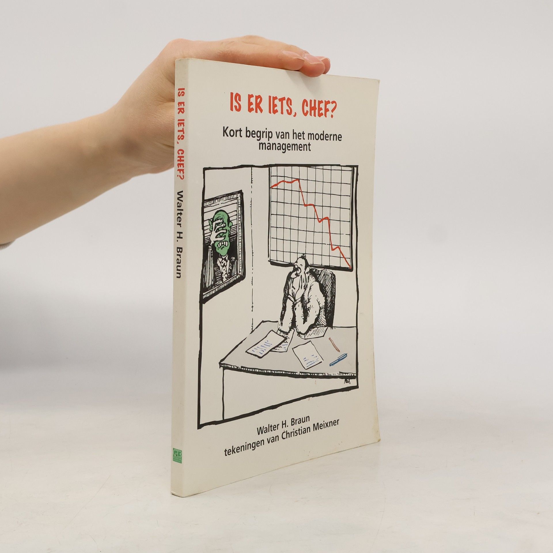 Walter H. Braun Management handboek - 2: Is er iets, chef?