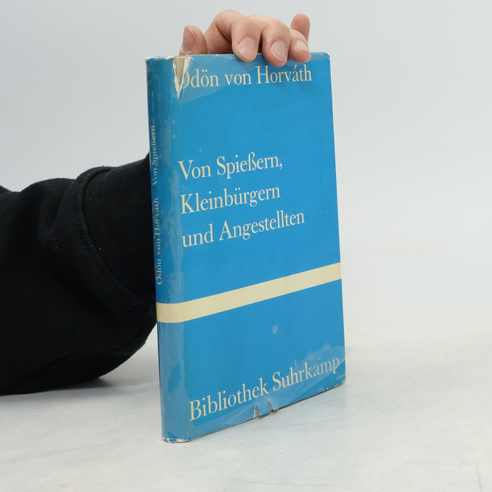 Odon von Horváth Von Spießern, Kleinbürgern und Angestellten