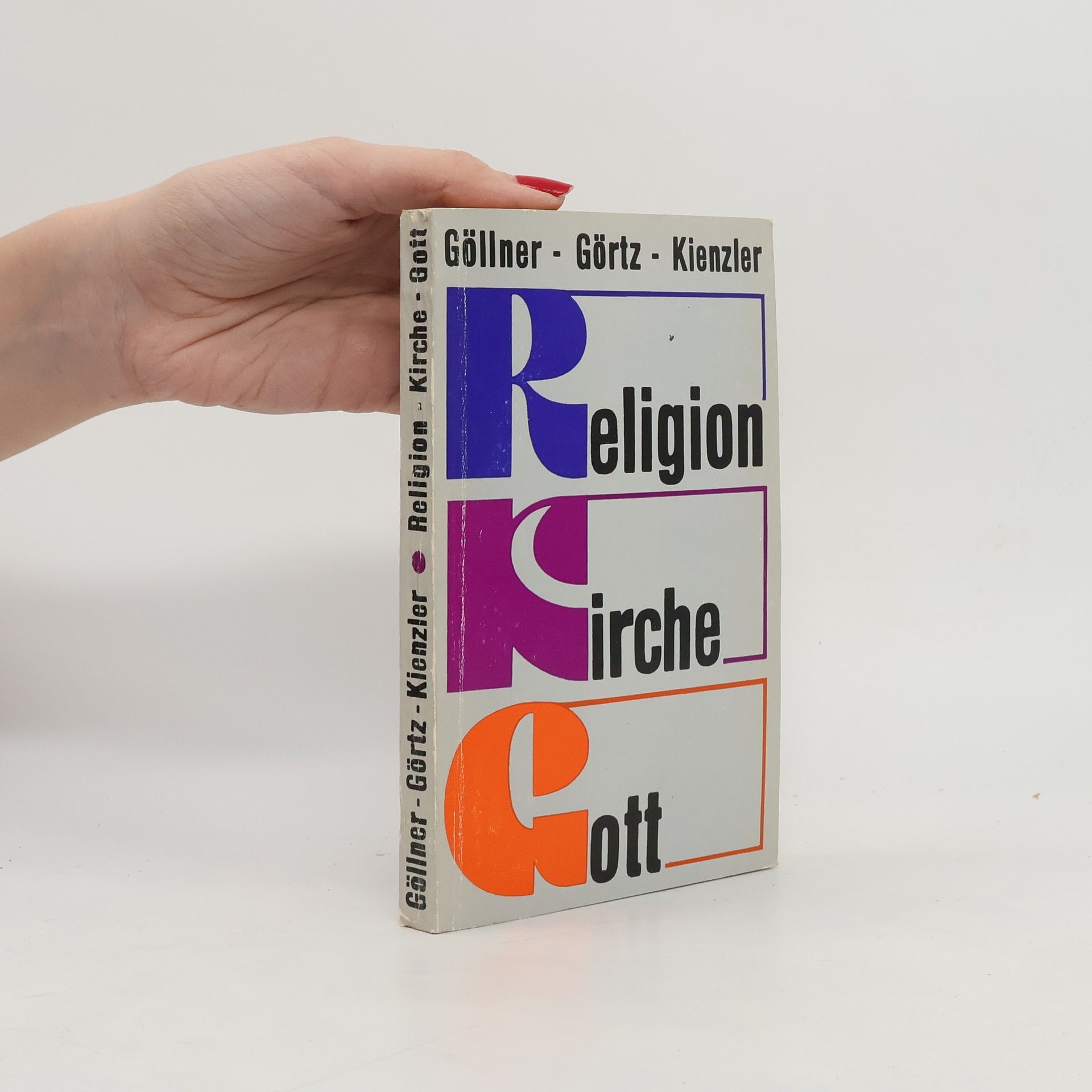 Reinhard Göllner Religion. Kirche. Gott